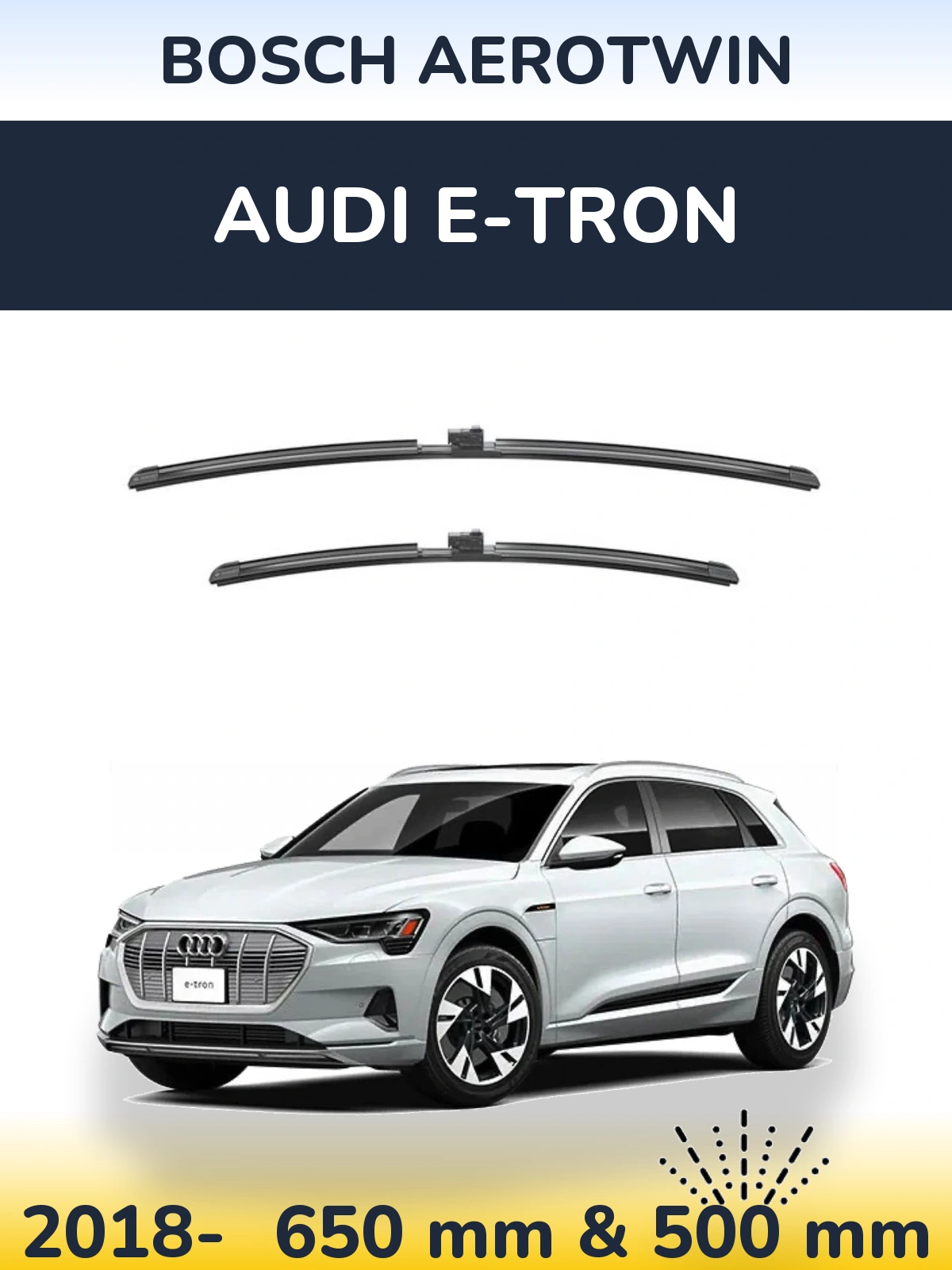 Komplet przednich wycieraczek BOSCH AeroTwin 650 & 500 mm do Audi e-tron 2018-2026