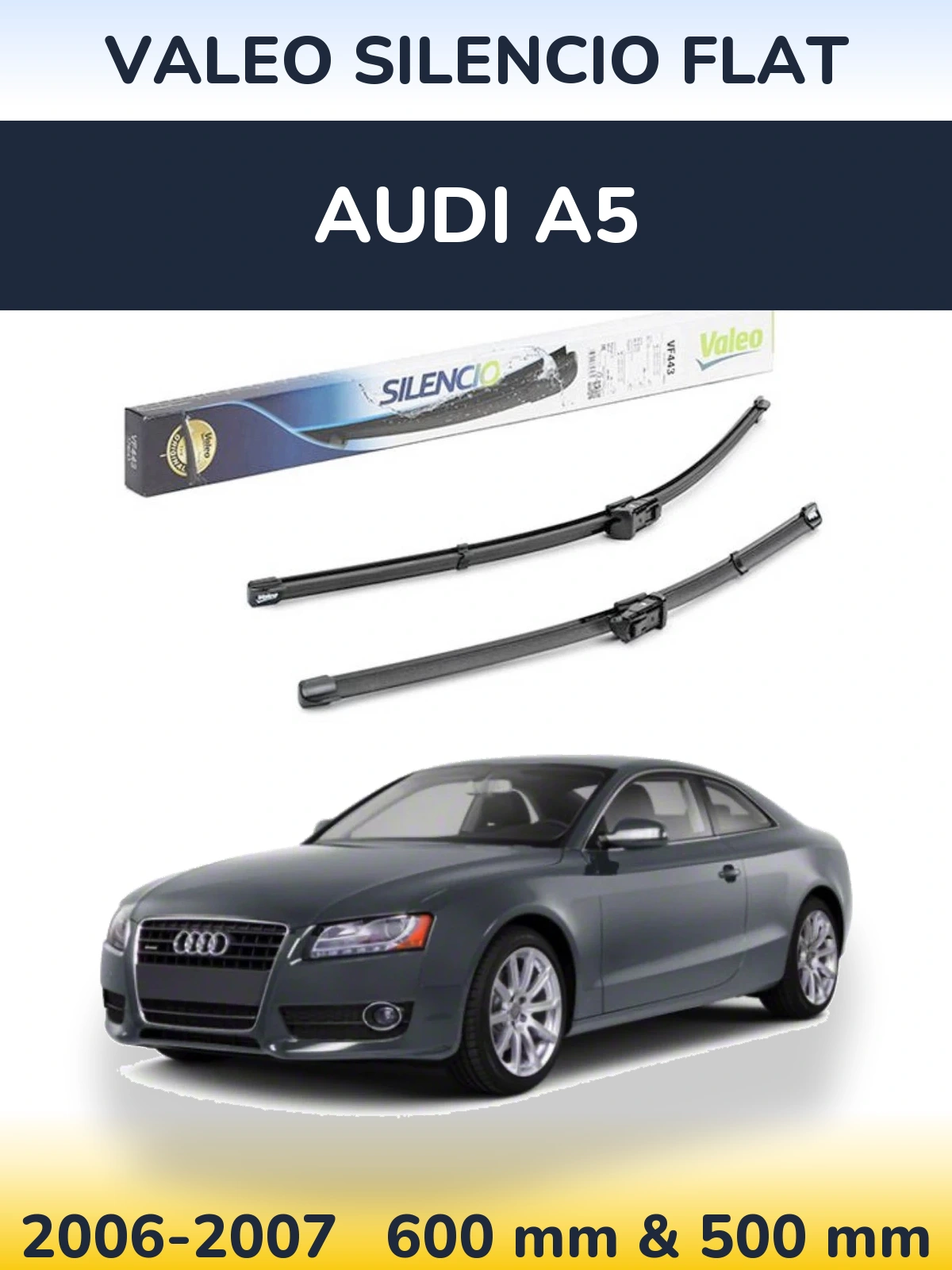 Komplet przednich wycieraczek Valeo Silencio Flat 600 & 500 mm do Audi A5 2006-2007