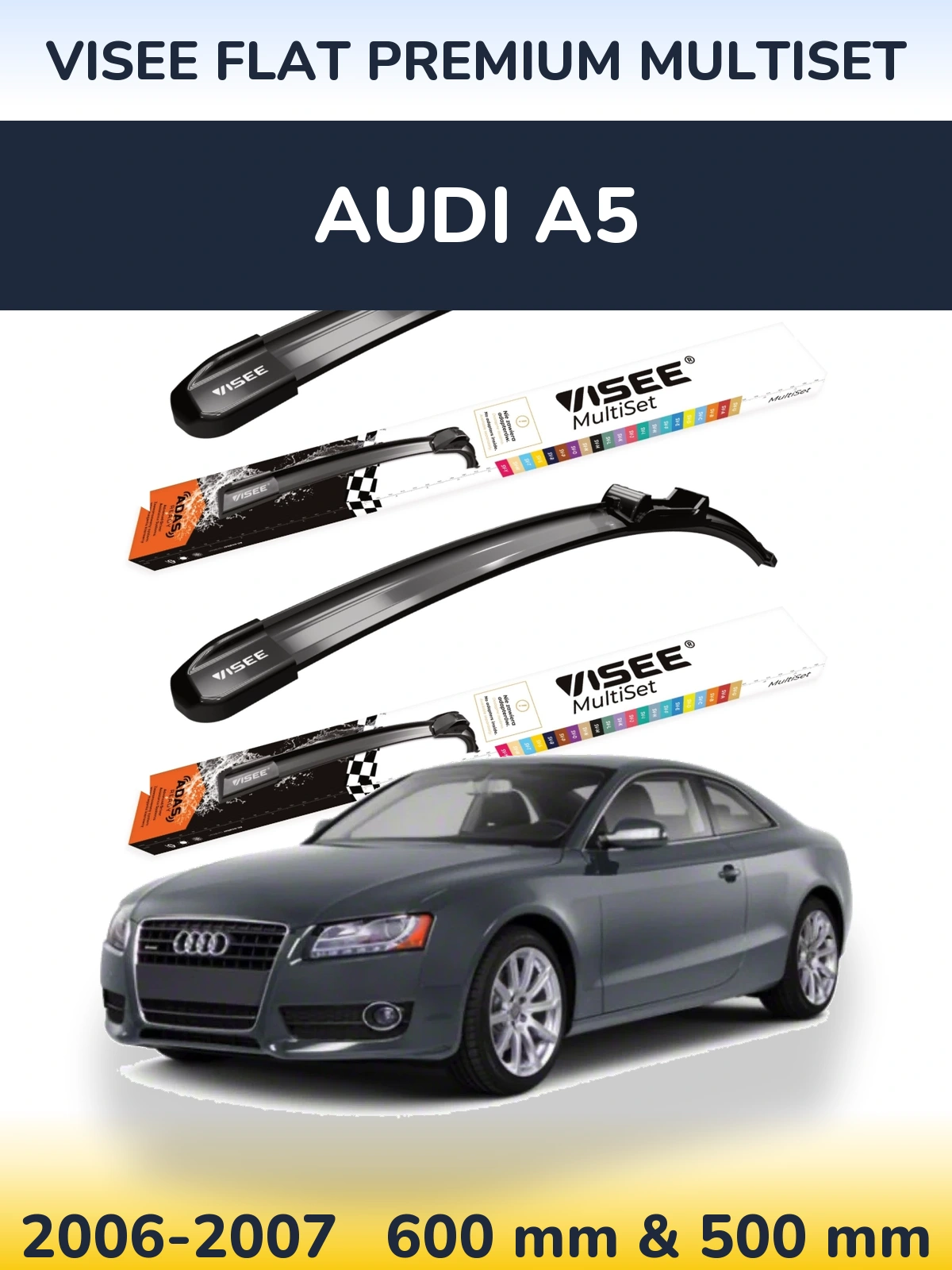 Komplet przednich wycieraczek VISEE FLAT PREMIUM MultiSet 600 & 500 mm do Audi A5 2006-2007