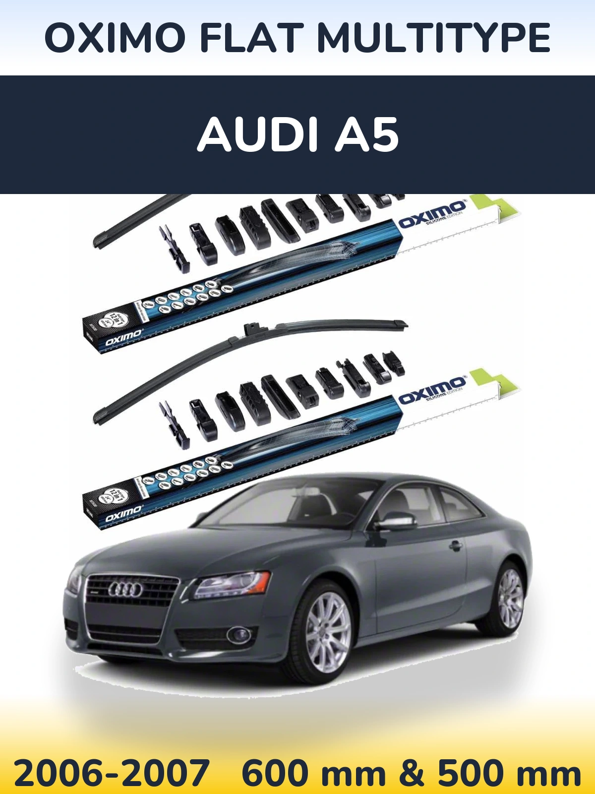 Front wiper blade set Oximo Flat MultiTypee 600 & 500 mm for Audi A5 2006-2007
