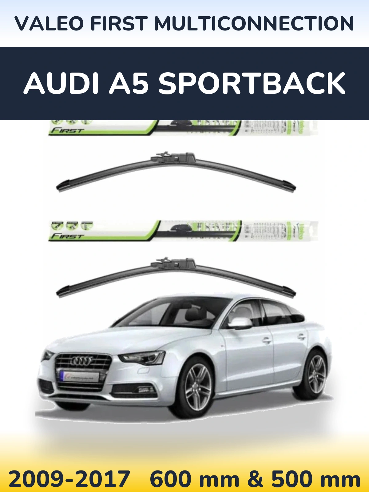 Komplet przednich wycieraczek Valeo First MultiConnection 600 & 500 mm do Audi A5 Sportback 2009-2017