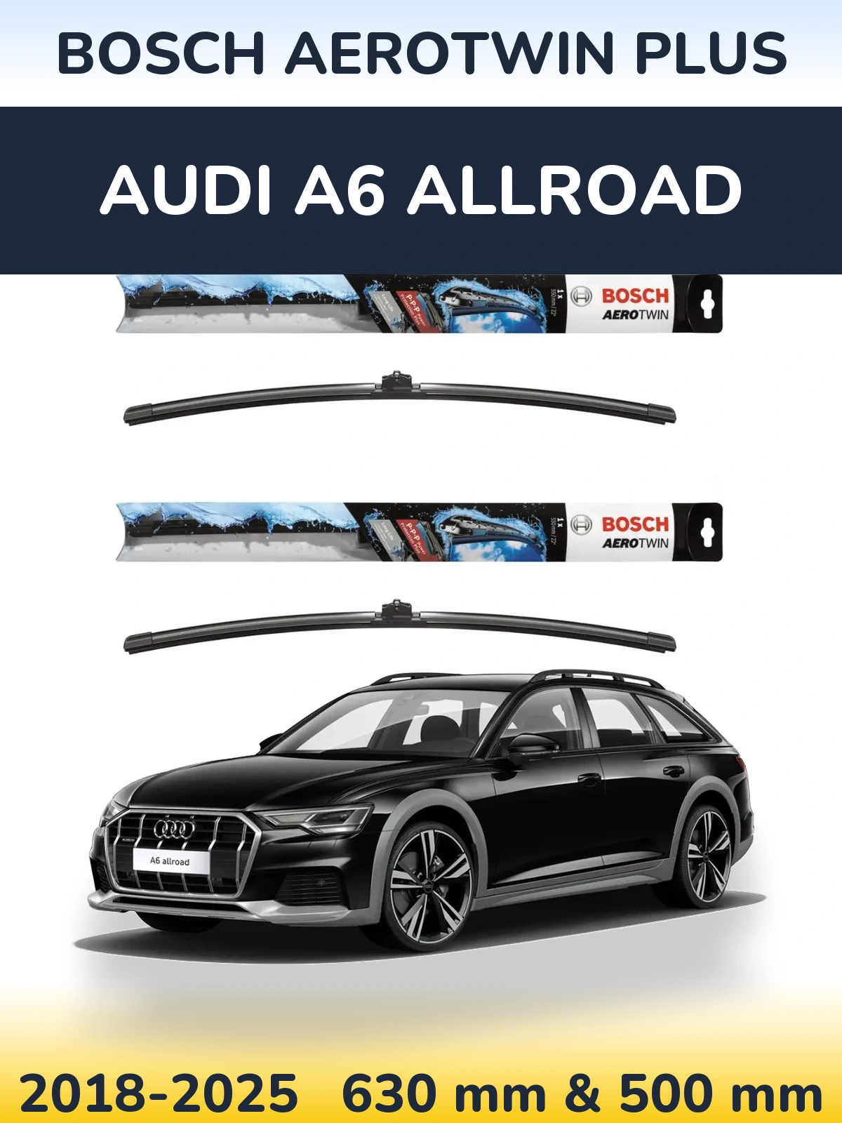 Front wiper blade set BOSCH AeroTwin Plus 600 & 500 mm for Audi A6 Allroad 2018-2025