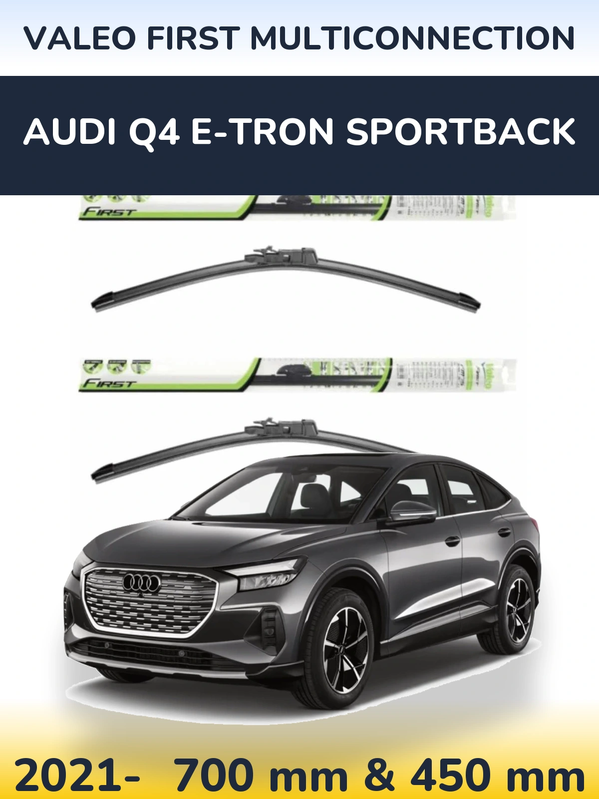 Komplet przednich wycieraczek Valeo First MultiConnection 700 & 450 mm do Audi Q4 e-tron Sportback 2021-2026