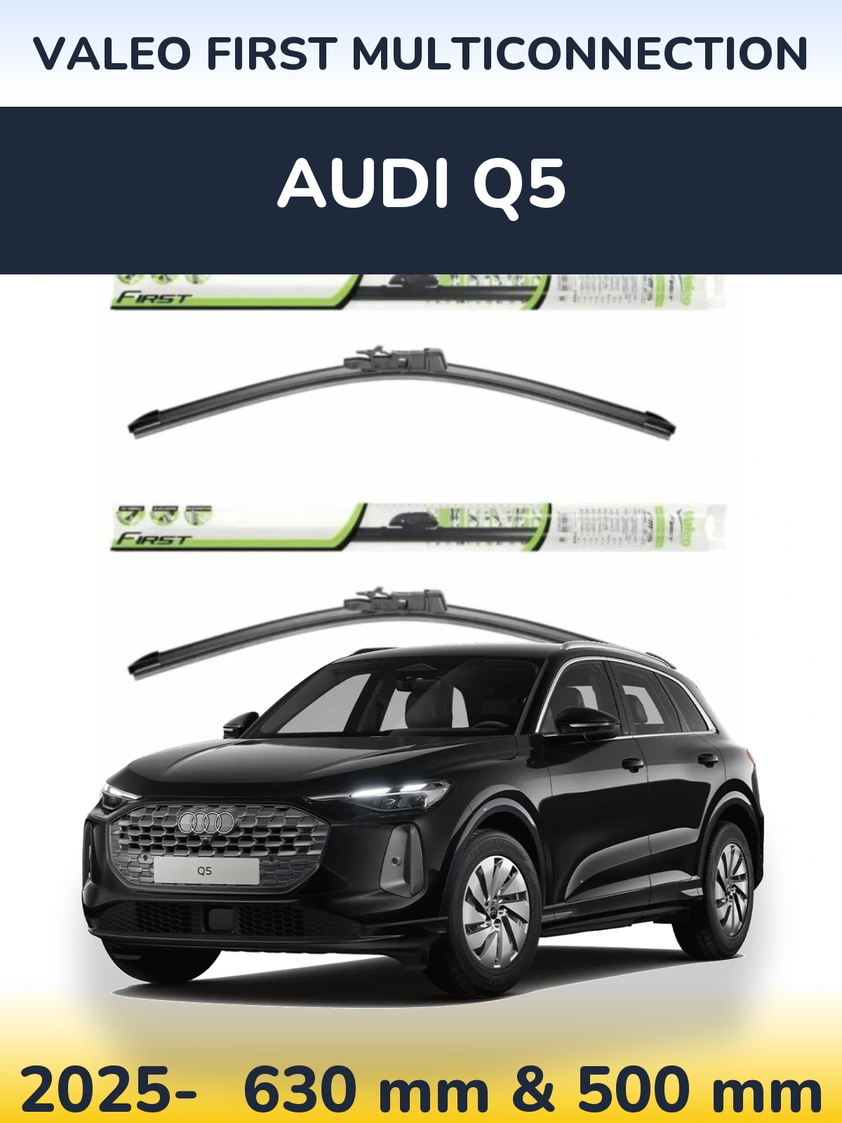 Front wiper blade set Valeo First MultiConnection 600 & 500 mm for Audi Q5 2025-2026