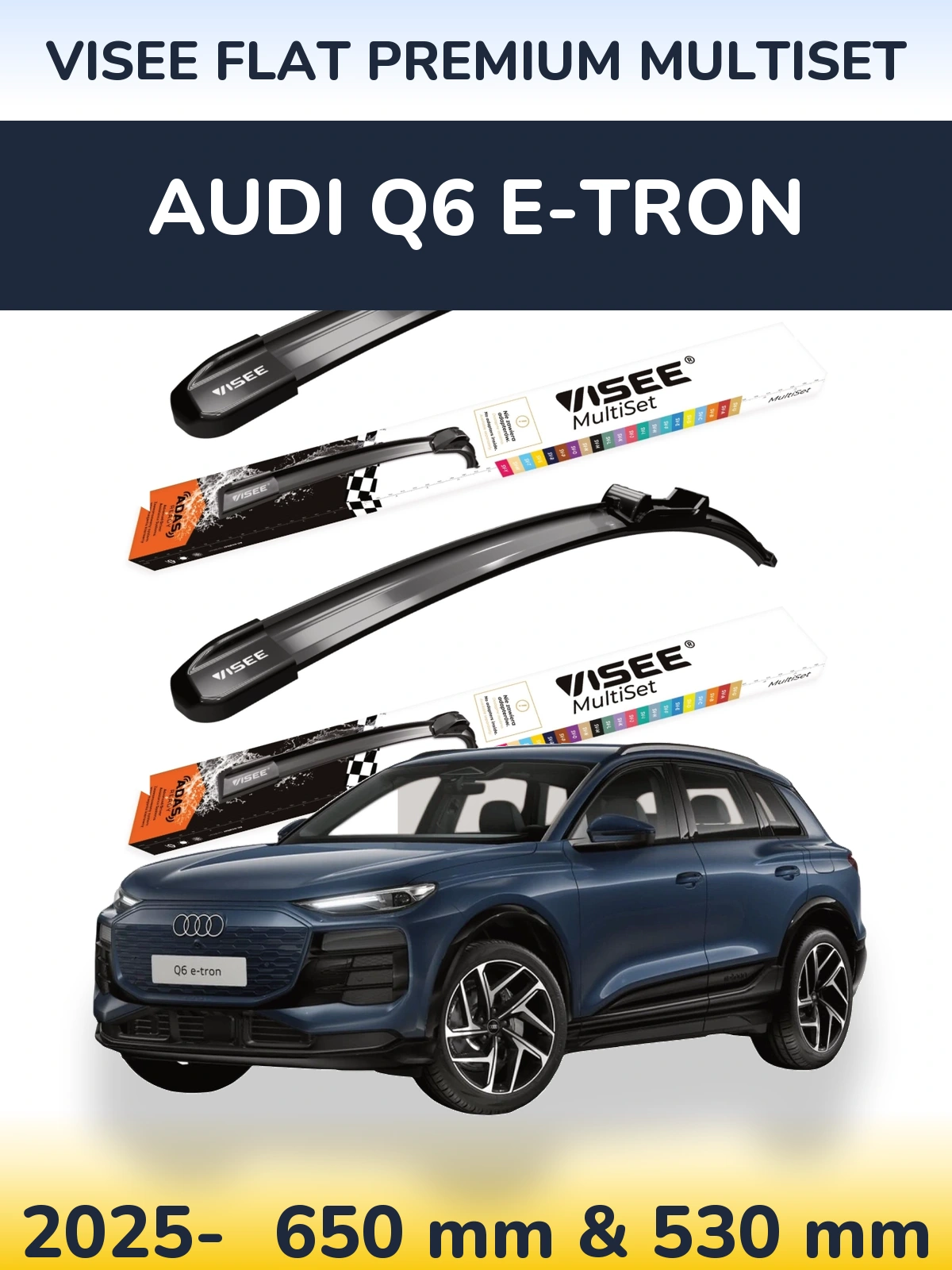 Front wiper blade set VISEE FLAT PREMIUM MultiSet 650 & 530 mm for Audi Q6 e-tron 2025-2026