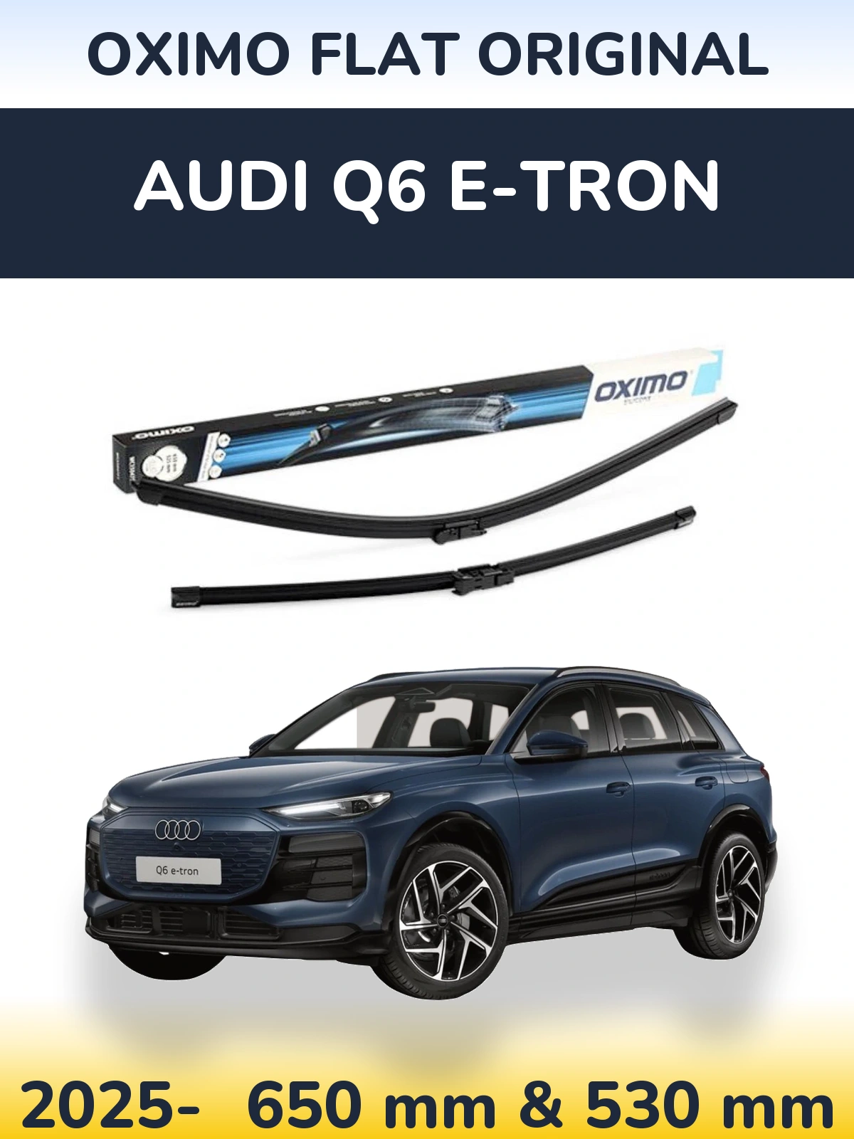 Komplet przednich wycieraczek Oximo Flat Original 650 & 530 mm do Audi Q6 e-tron 2025-2026