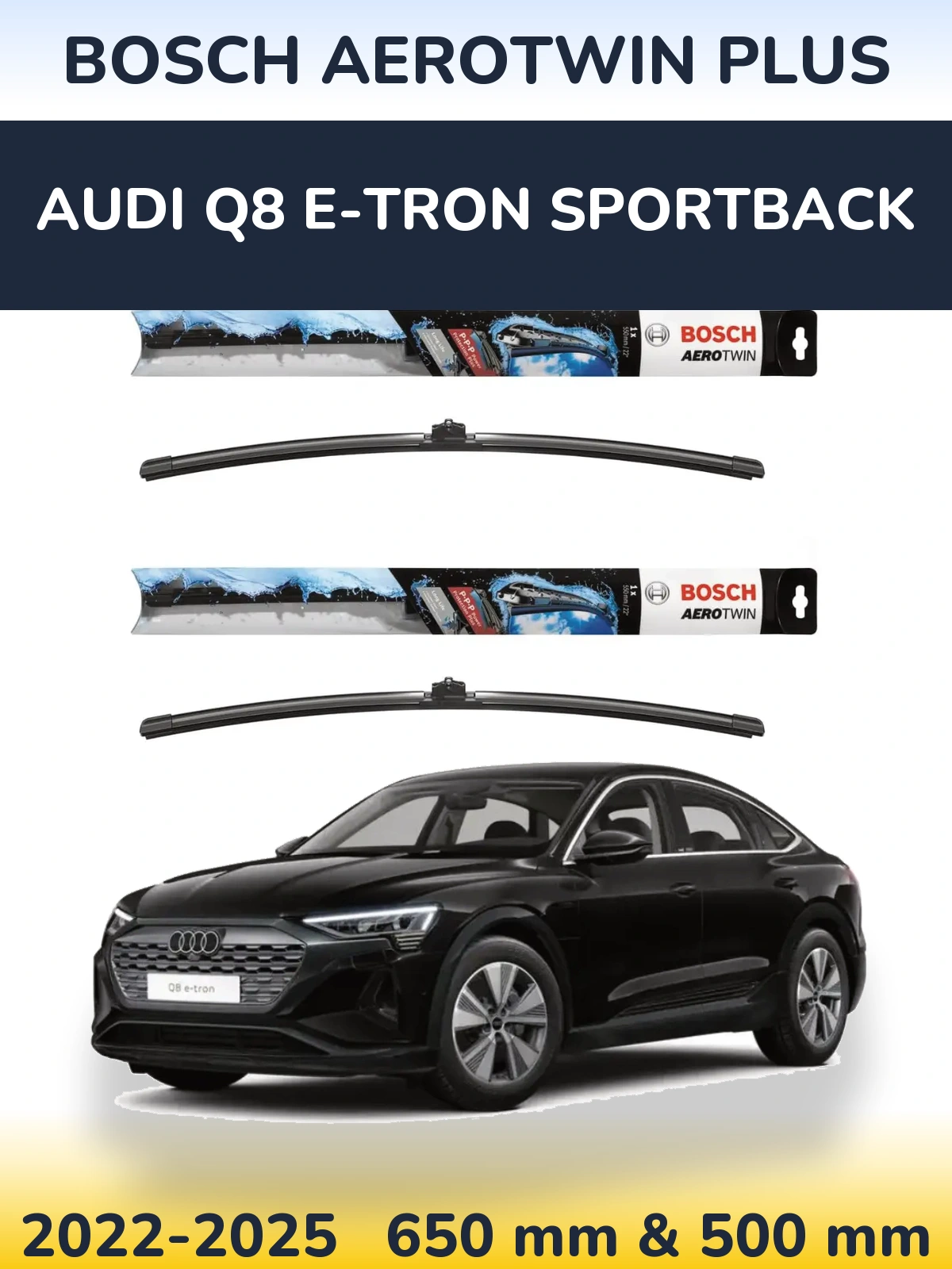 Komplet przednich wycieraczek BOSCH AeroTwin Plus 650 & 500 mm do Audi Q8 e-tron Sportback 2022-2025