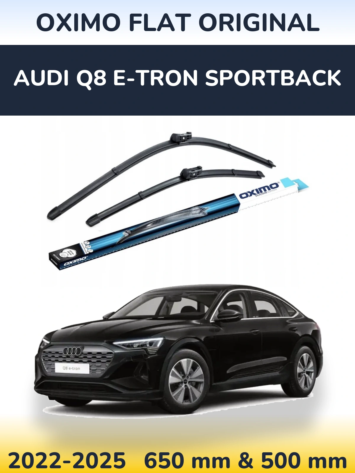 Komplet przednich wycieraczek Oximo Flat Original 650 & 500 mm do Audi Q8 e-tron Sportback 2022-2025
