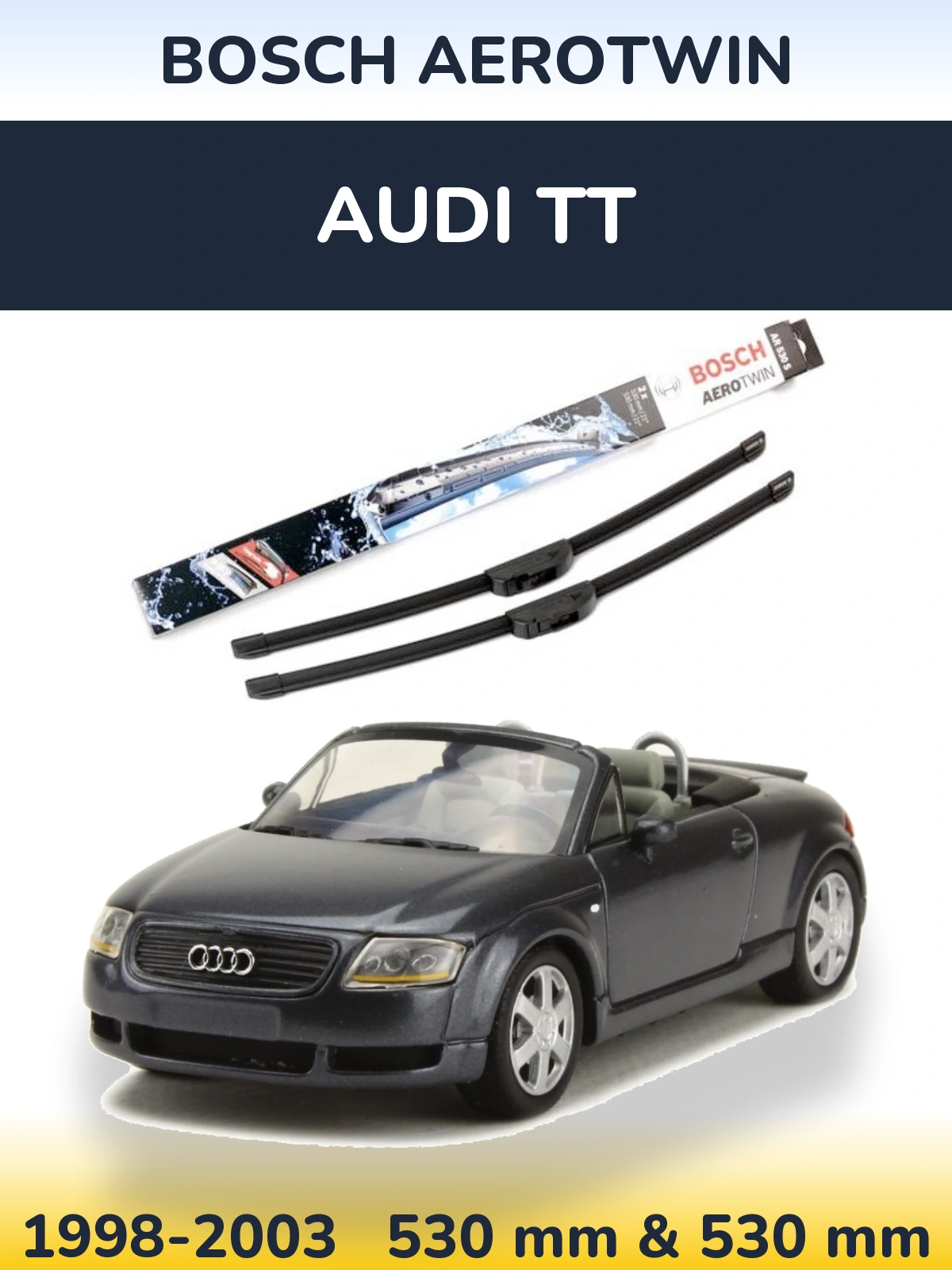 Komplet przednich wycieraczek BOSCH AeroTwin 530 & 530 mm do Audi TT 1998-2003