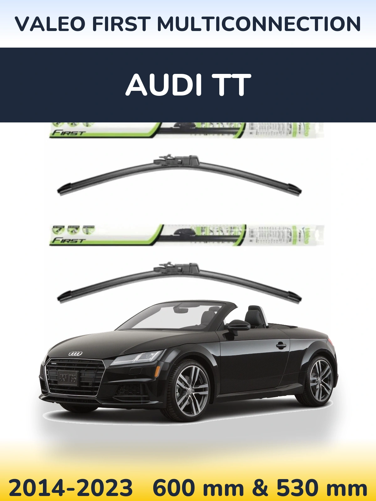 Front wiper blade set Valeo First MultiConnection 600 & 530 mm for Audi TT 2014-2023