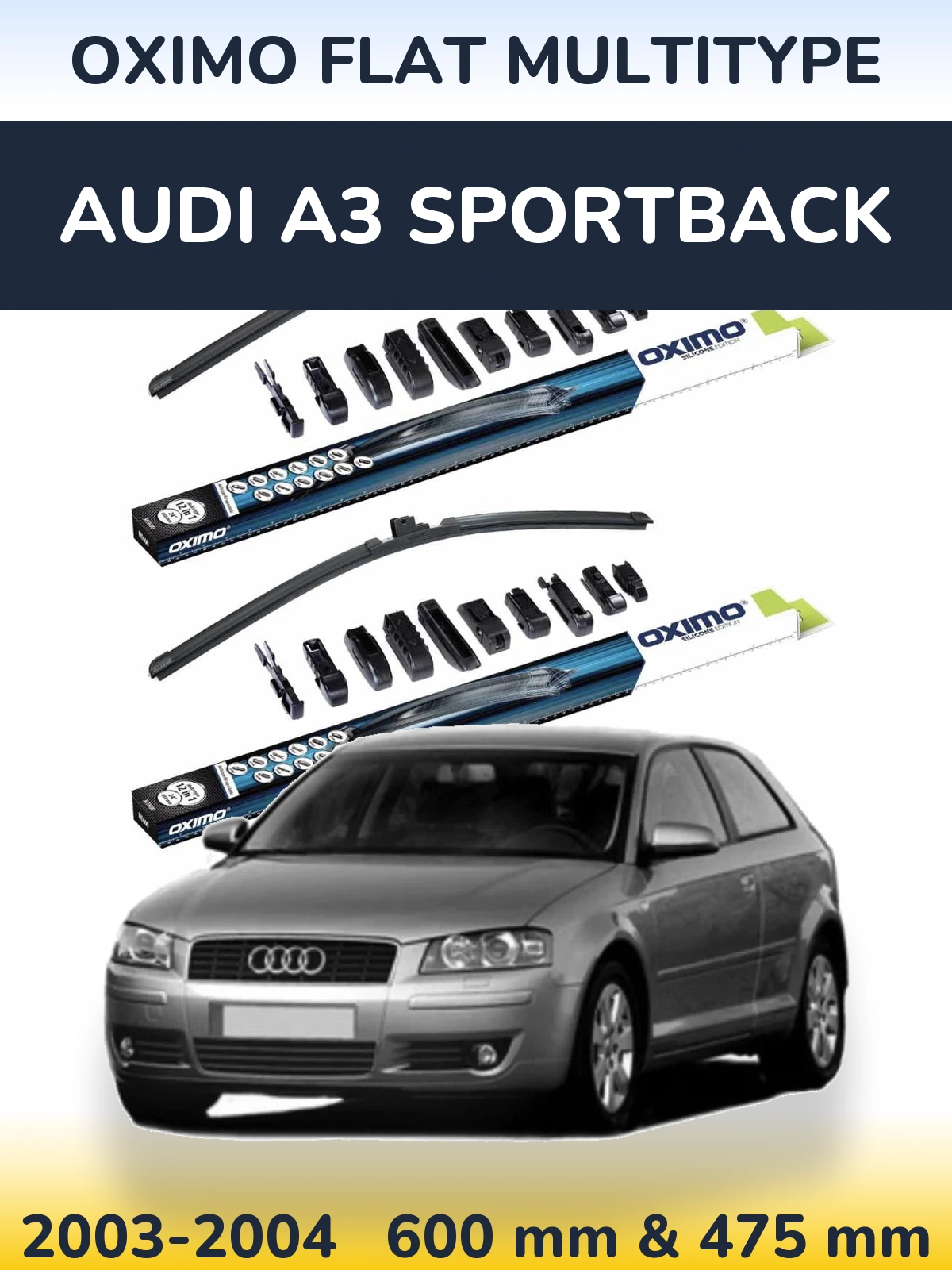 Front wiper blade set Oximo Flat MultiTypee 600 & 475 mm for Audi A3 Sportback 2003-2004