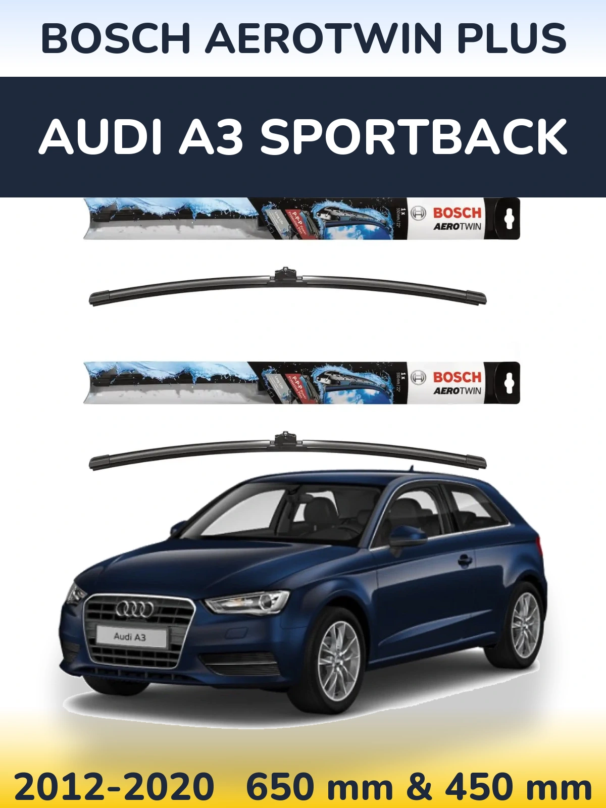 Комплект передних дворников BOSCH AeroTwin Plus 650 & 450 мм для Audi A3 Sportback 2012-2020