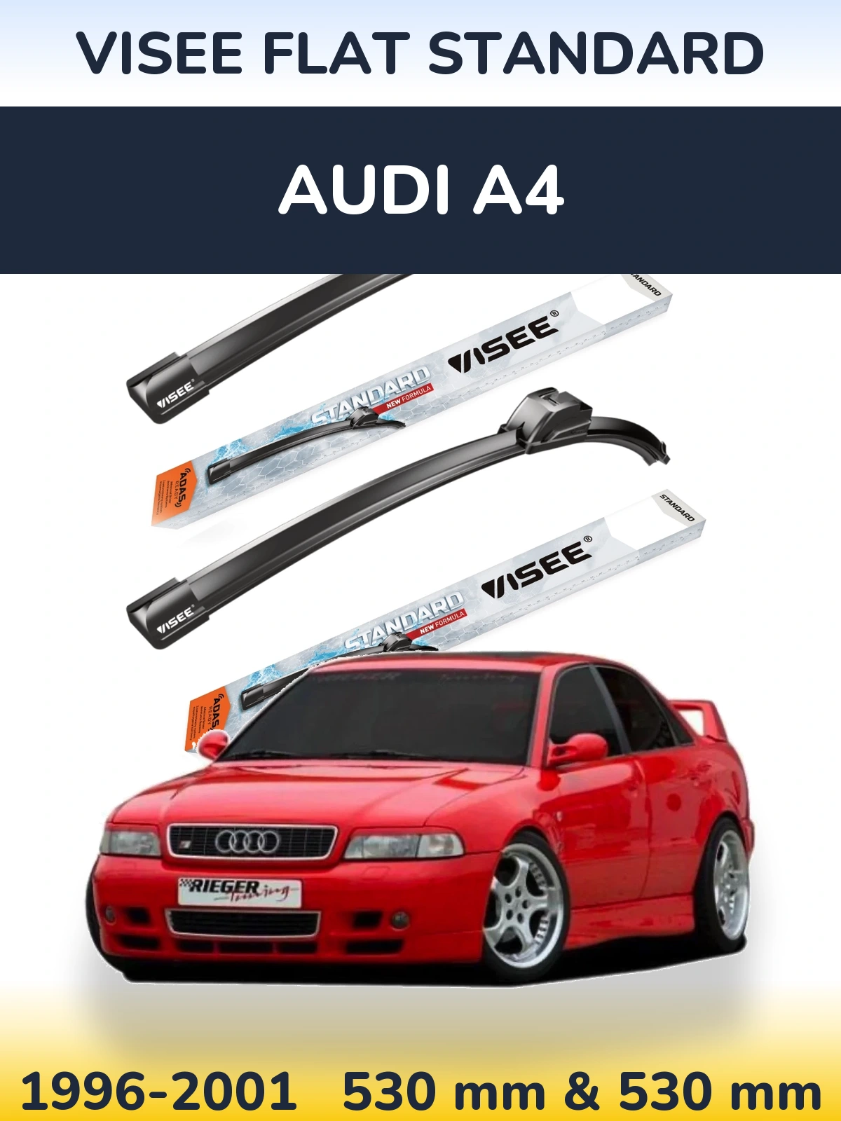 Komplet przednich wycieraczek VISEE FLAT STANDARD 530 & 530 mm do Audi A4 1996-2001