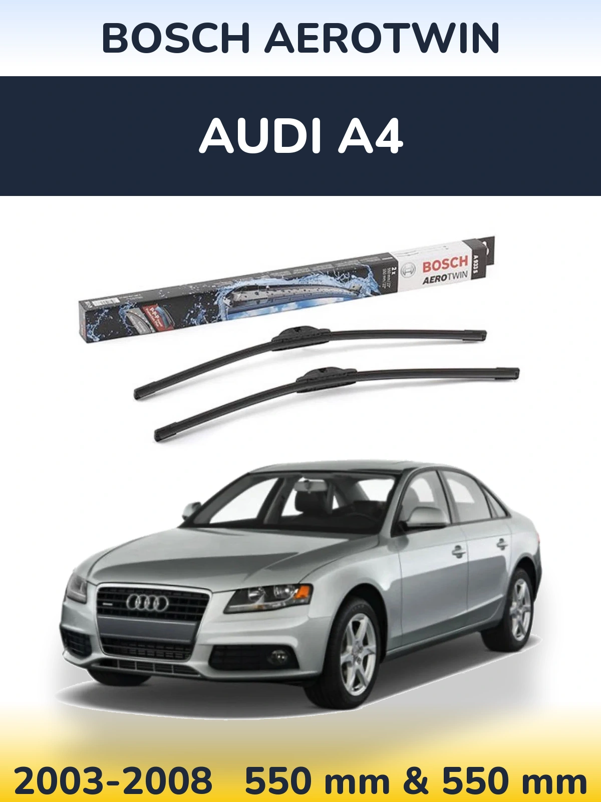Komplet przednich wycieraczek BOSCH AeroTwin 550 & 550 mm do Audi A4 2003-2008