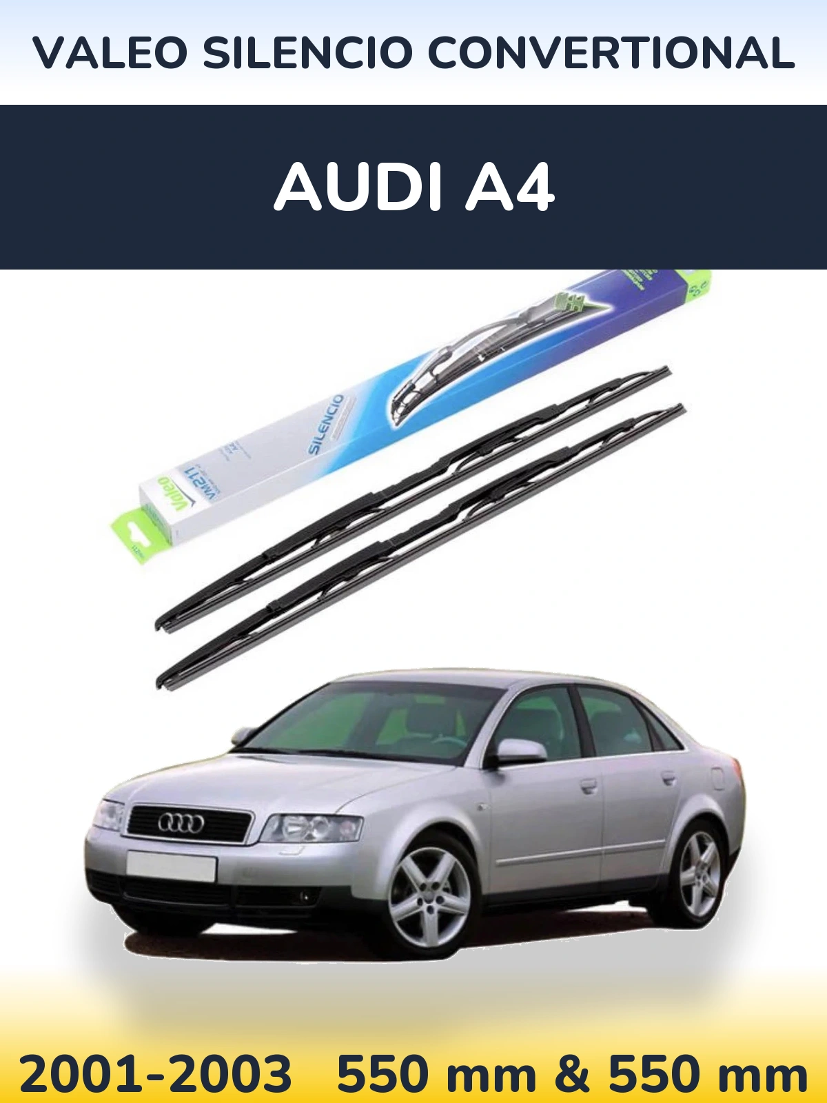 Komplet przednich wycieraczek Valeo Silencio Convertional 550 & 550 mm do Audi A4 2001-2003