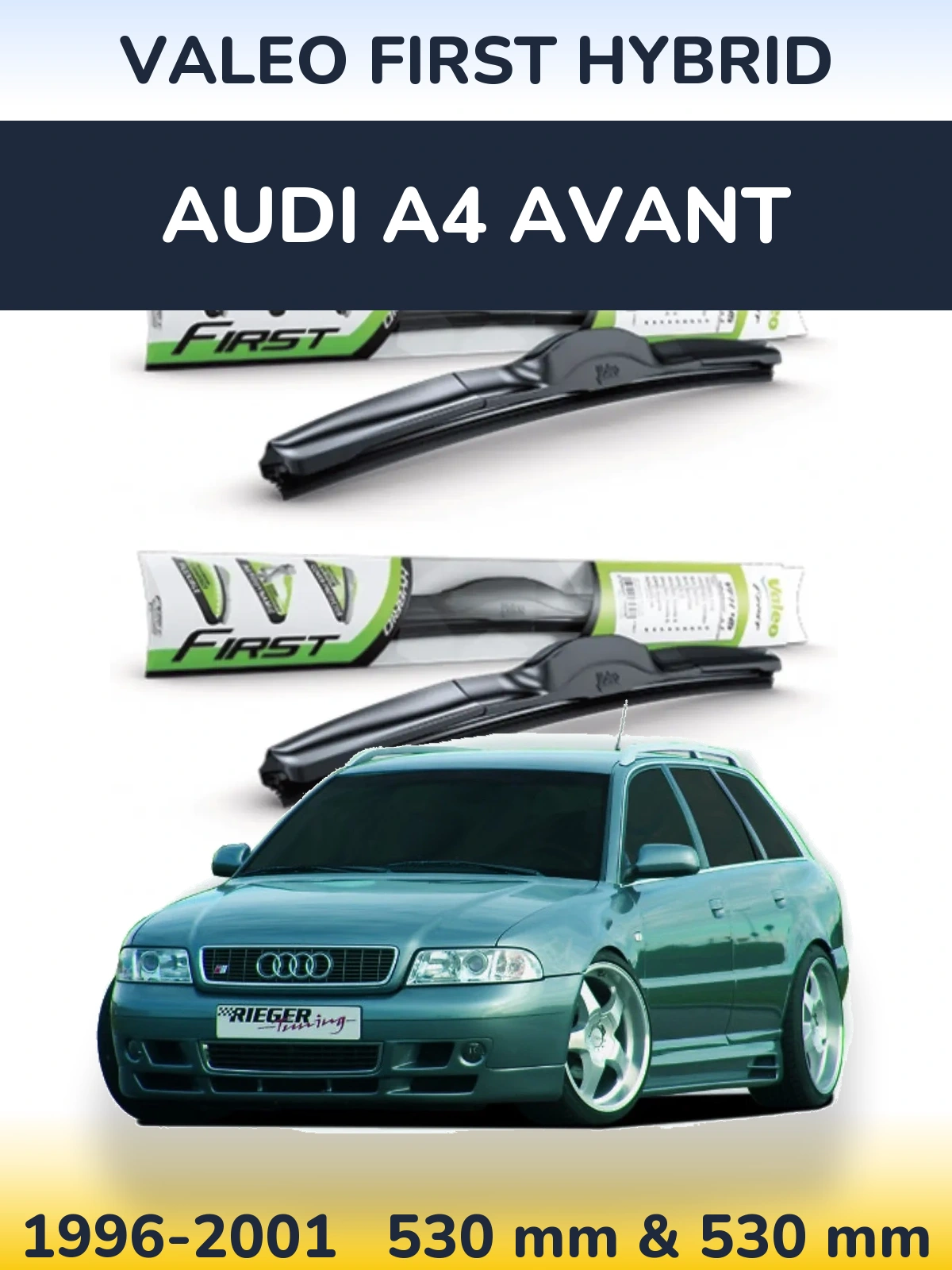 Komplet przednich wycieraczek Valeo First Hybrid 530 & 530 mm do Audi A4 Avant 1996-2001