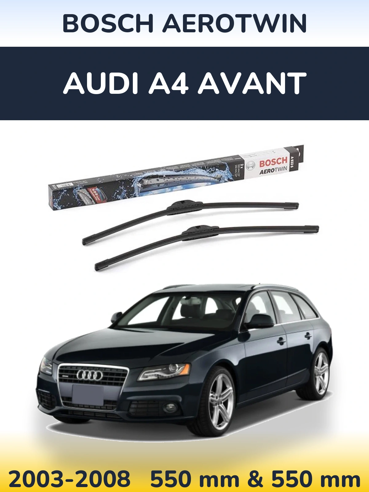Комплект передних дворников BOSCH AeroTwin 550 & 550 мм для Audi A4 Avant 2003-2008