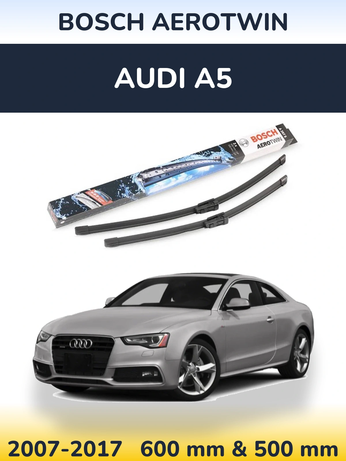 Komplet przednich wycieraczek BOSCH AeroTwin 600 & 500 mm do Audi A5 2007-2017