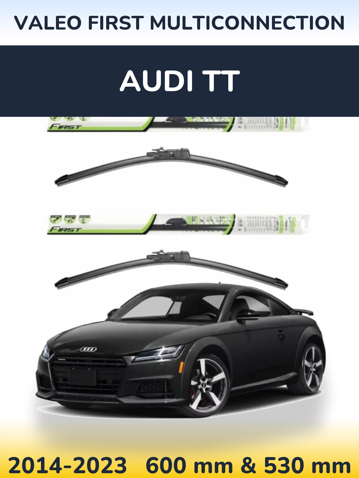 Komplet przednich wycieraczek Valeo First MultiConnection 600 & 530 mm do Audi TT 2014-2023
