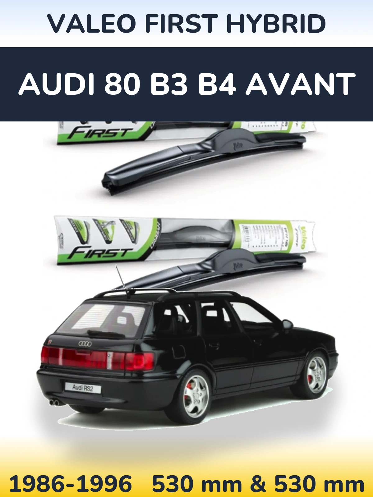 Komplet przednich wycieraczek Valeo First Hybrid 530 & 530 mm do Audi 80 B3 B4 Avant 1986-1996
