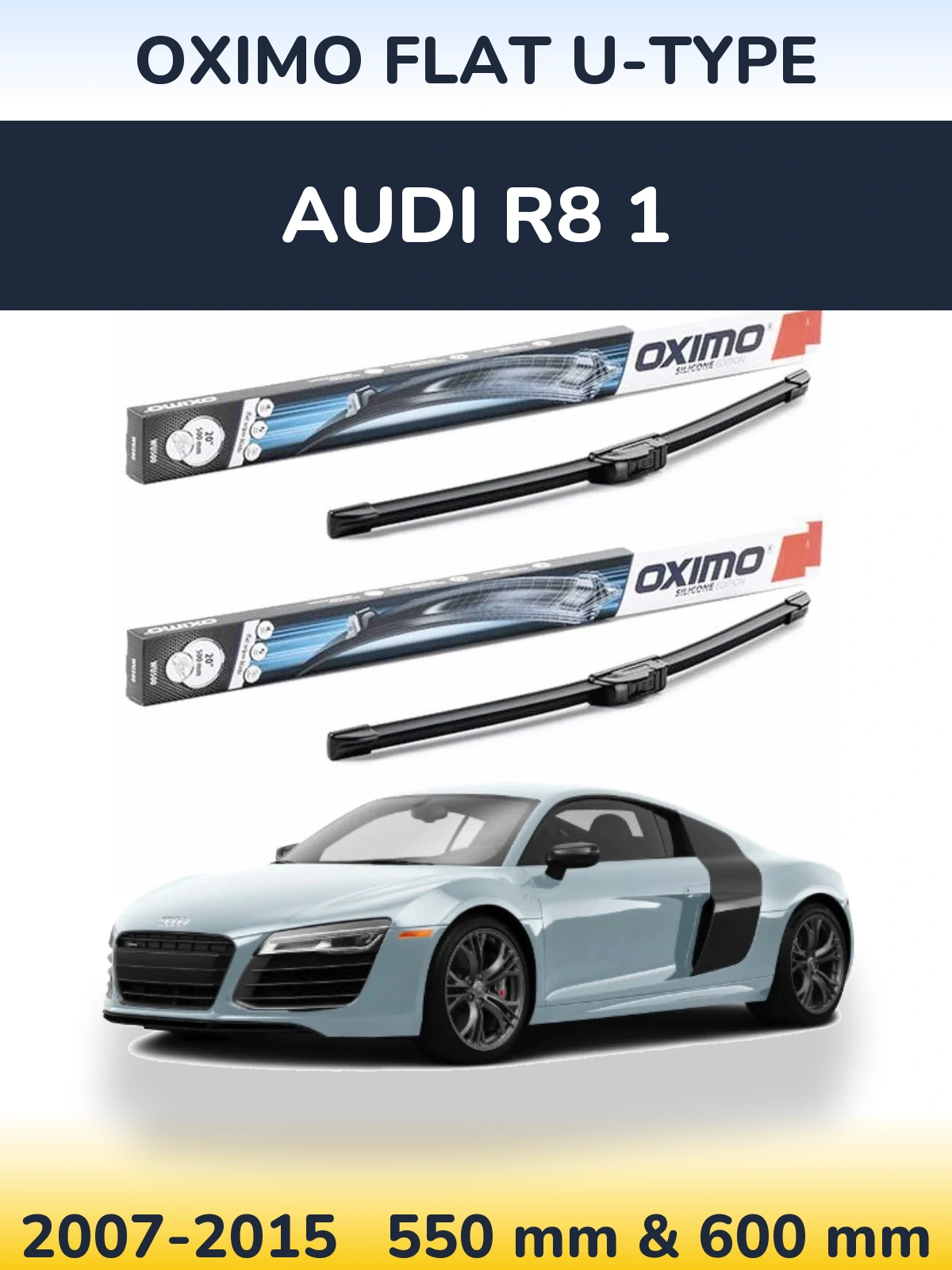 Front wiper blade set Oximo Flat U-type 550 & 600 mm for Audi R8 1 2007-2015
