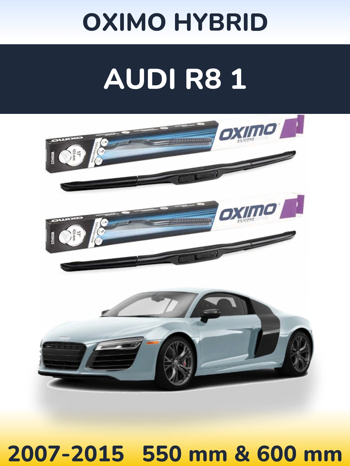 Komplet przednich wycieraczek Oximo Hybrid 550 & 600 mm do Audi R8 1 2007-2015