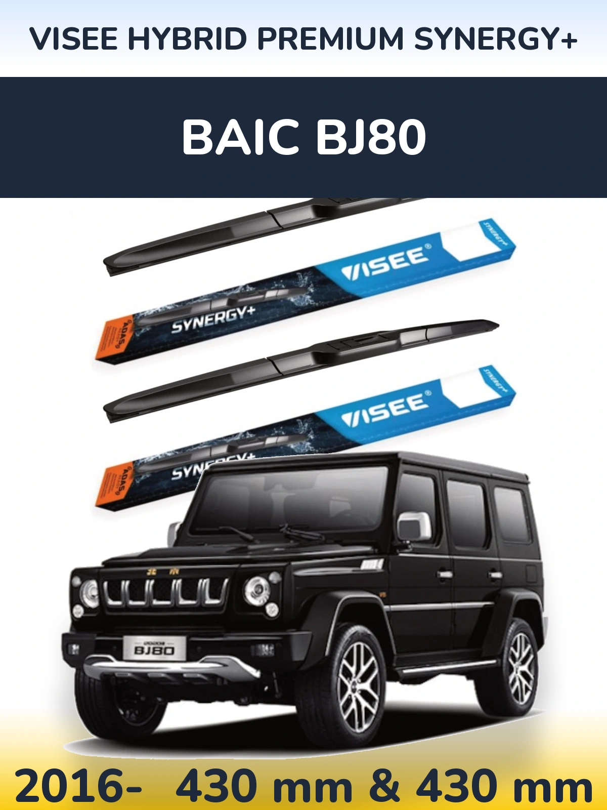 Front wiper blade set VISEE HYBRID PREMIUM SYNERGY+ 430 & 430 mm for BAIC BJ80 2016-2026