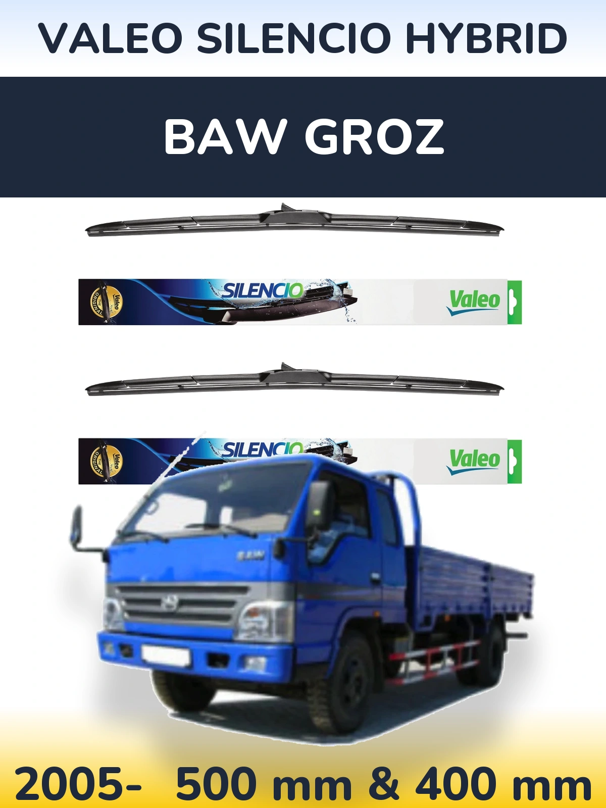 Front wiper blade set Valeo Silencio Hybrid 500 & 400 mm for BAW Groz 2005-2026