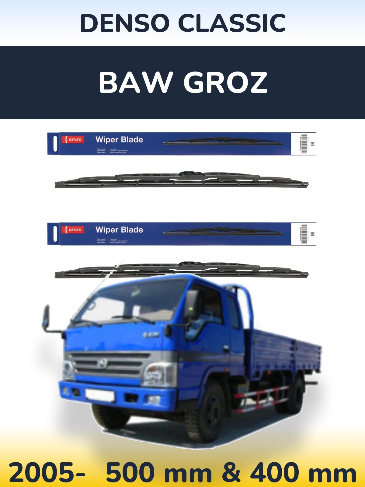 Front wiper blade set Denso Classic 500 & 400 mm for BAW Groz 2005-2026