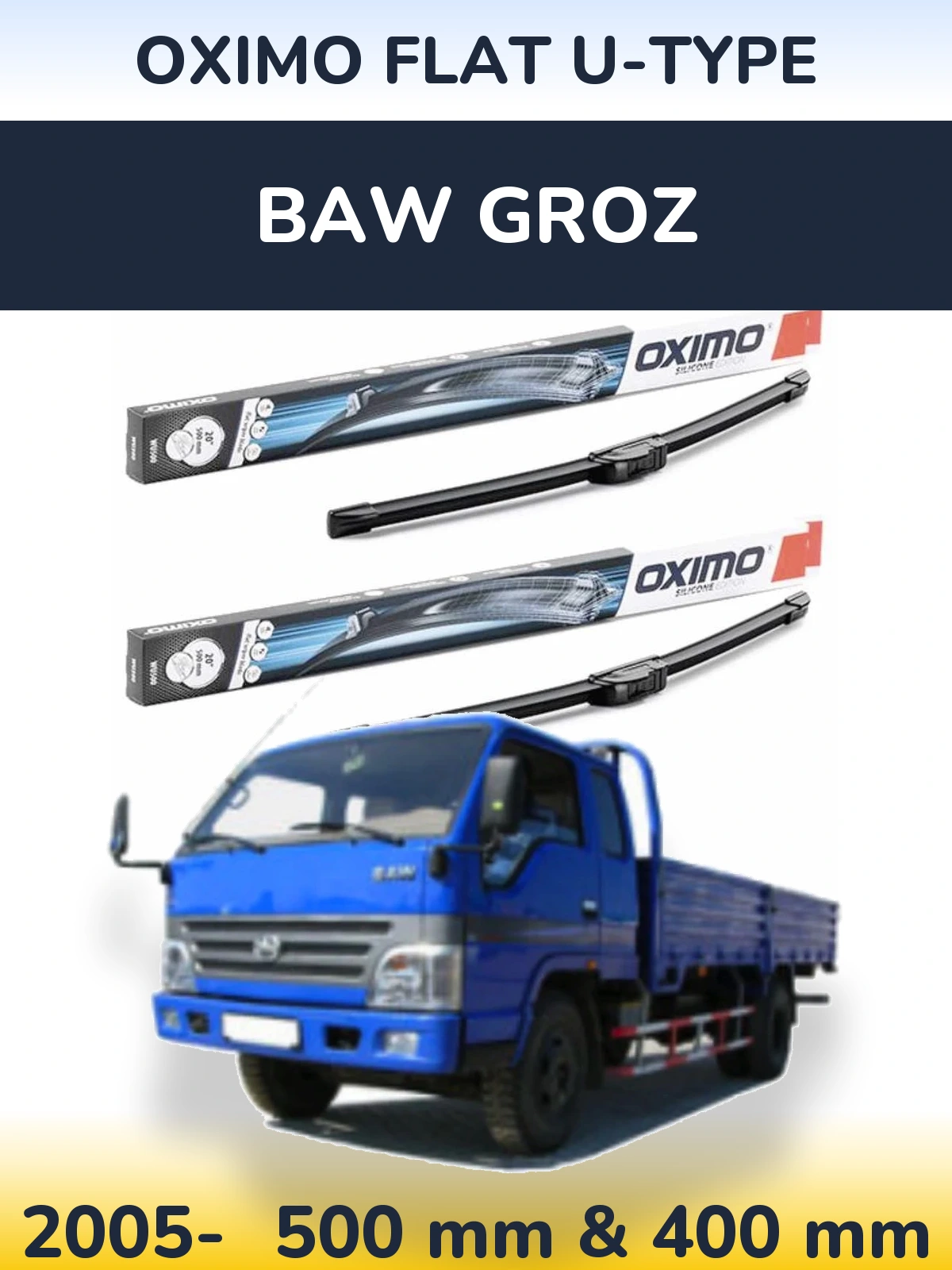 Комплект передних дворников Oximo Flat U-type 500 & 400 мм для BAW Groz 2005-2026