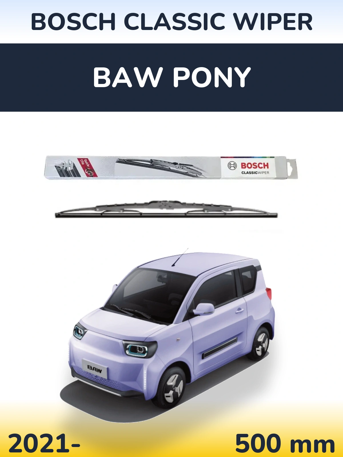 Przednia wycieraczka BOSCH Classic Wiper 500 mm do BAW Pony 2021-2026