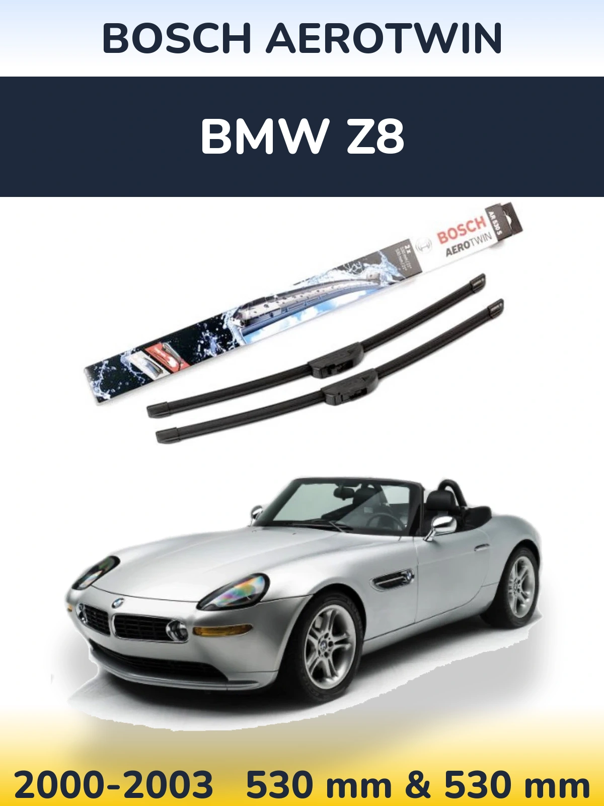 Front wiper blade set BOSCH AeroTwin 530 & 530 mm for BMW Z8 2000-2003