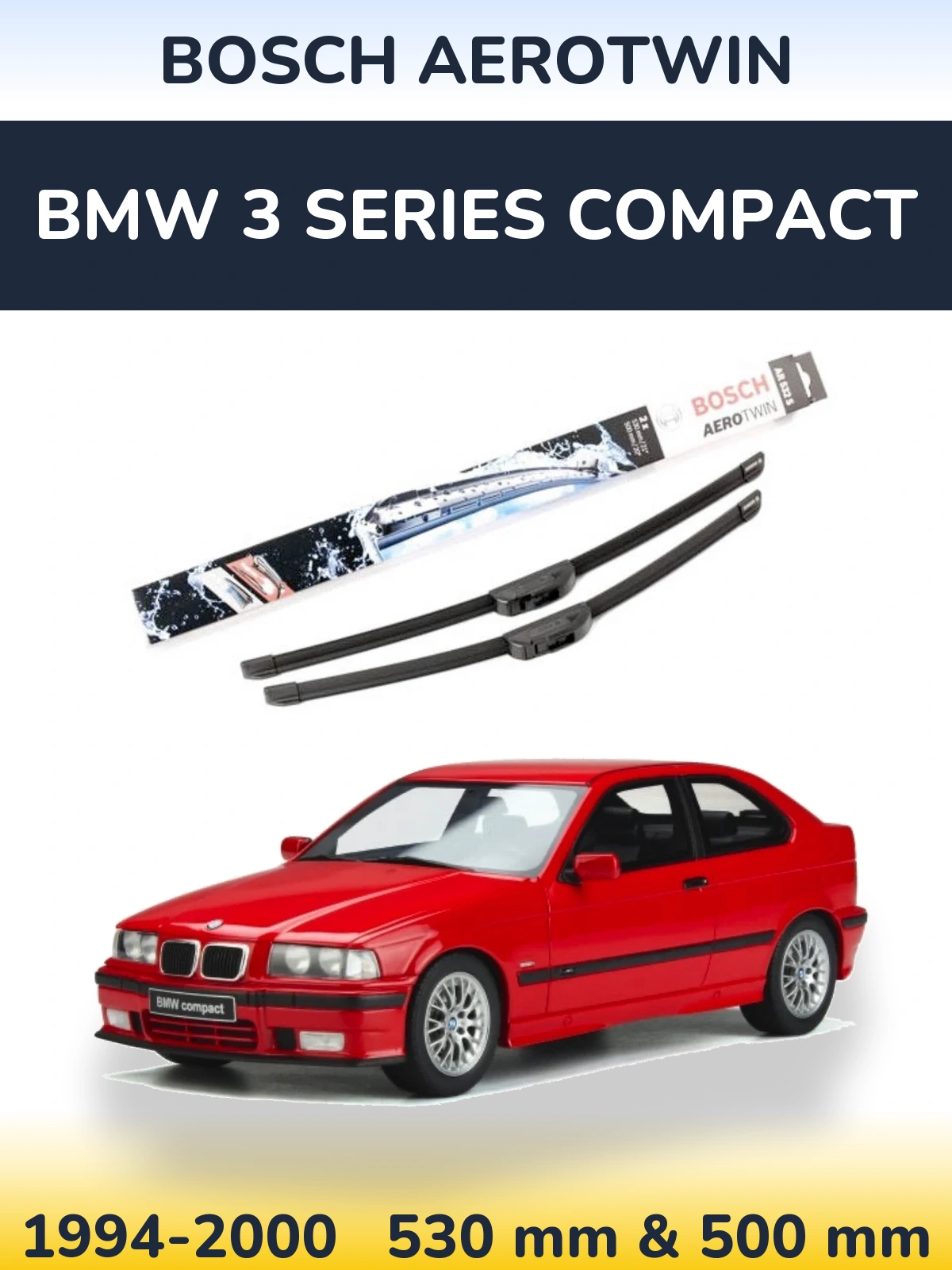 Komplet przednich wycieraczek BOSCH AeroTwin 530 & 500 mm do BMW Seria 3 Compact 1994-2000
