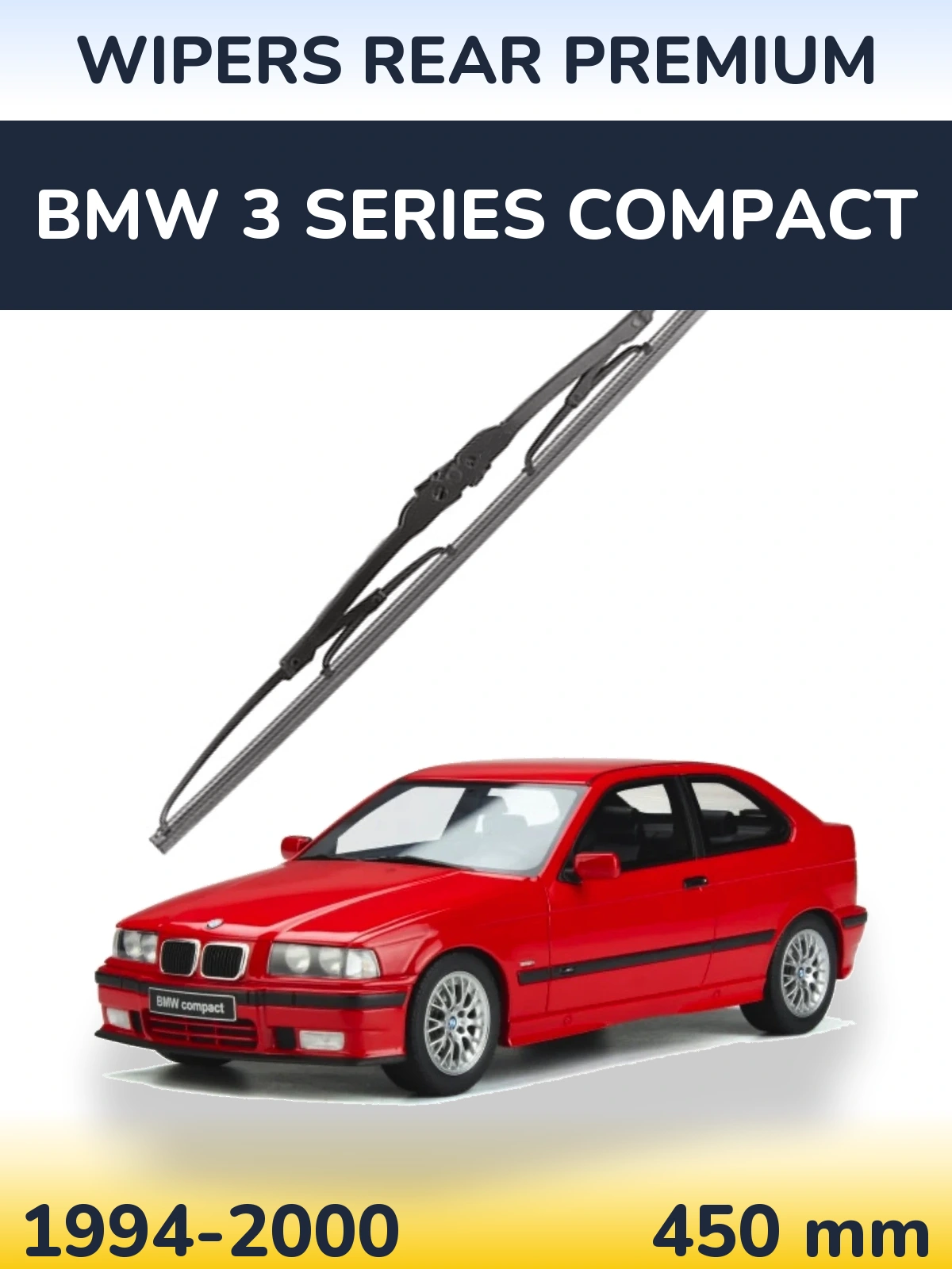 Rear wiper blade WIPERS REAR PREMIUM 450 mm for BMW 3 Series Compact 1994-2000
