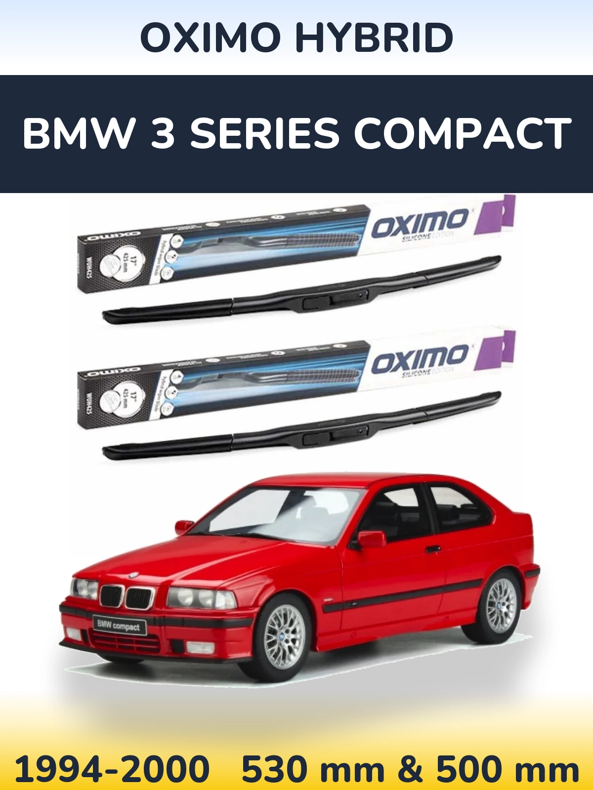 Комплект передніх щіток Oximo Hybrid 530 & 500 мм для BMW 3 Series Compact 1994-2000