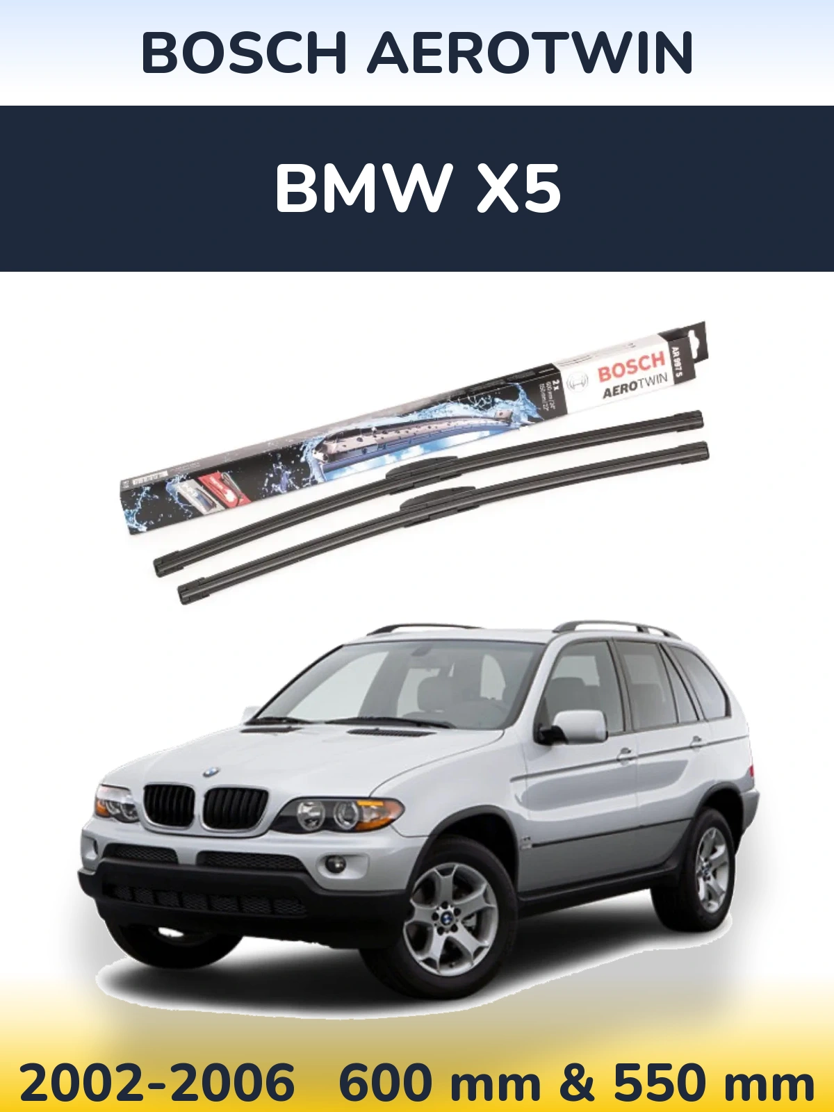 Комплект передних дворников BOSCH AeroTwin 600 & 550 мм для BMW X5 2002-2006