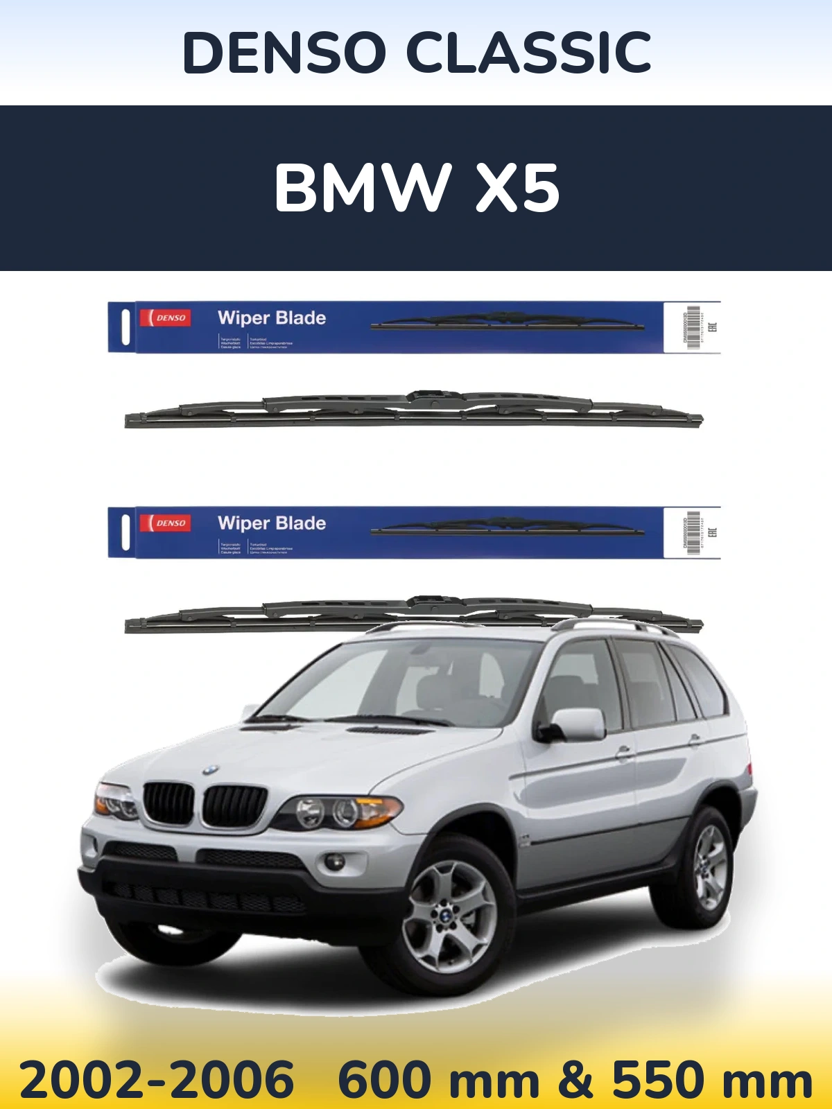 Front wiper blade set Denso Classic 600 & 550 mm for BMW X5 2002-2006