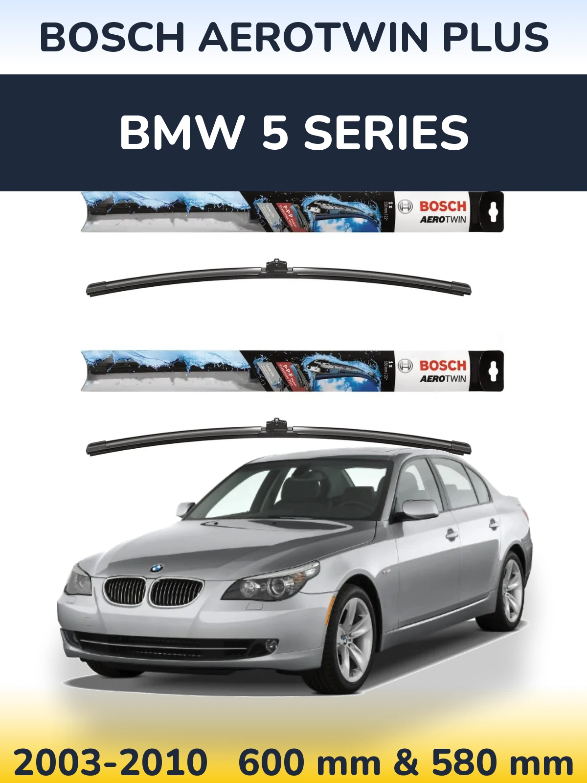 Komplet przednich wycieraczek BOSCH AeroTwin Plus 600 & 580 mm do BMW Seria 5 2003-2010