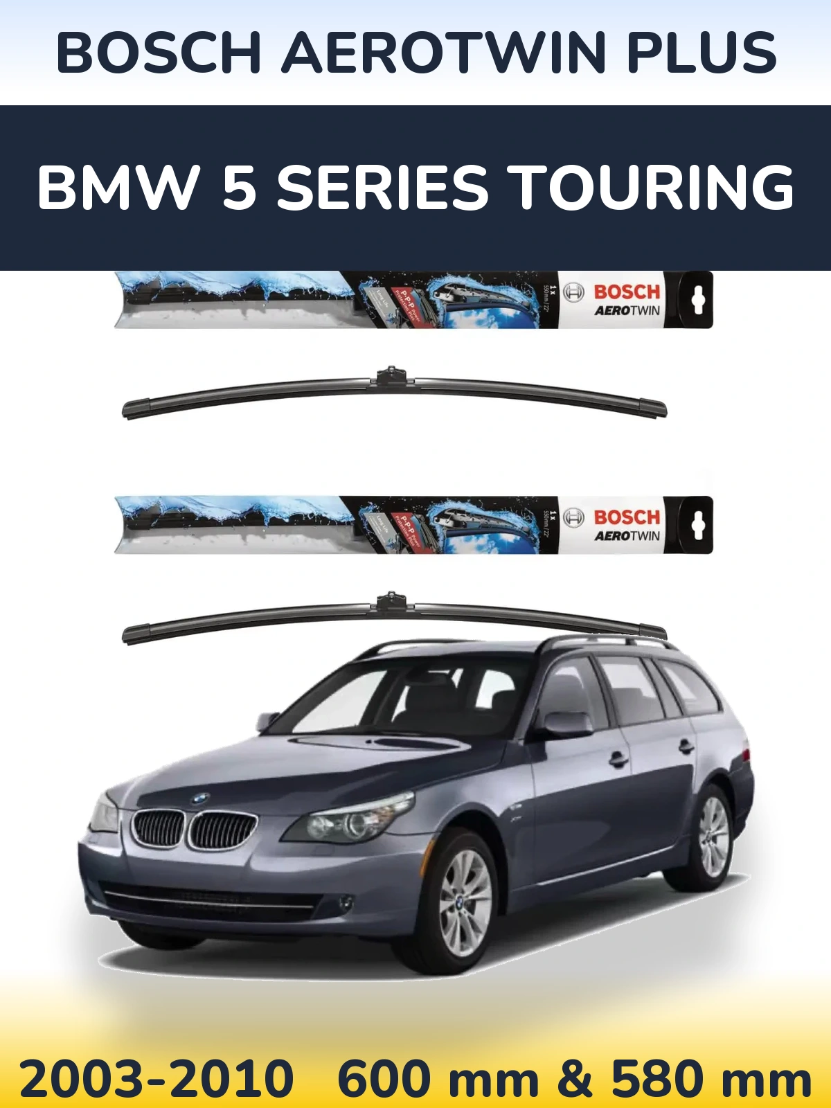 Комплект передніх щіток BOSCH AeroTwin Plus 600 & 580 мм для BMW 5 Series Touring 2003-2010