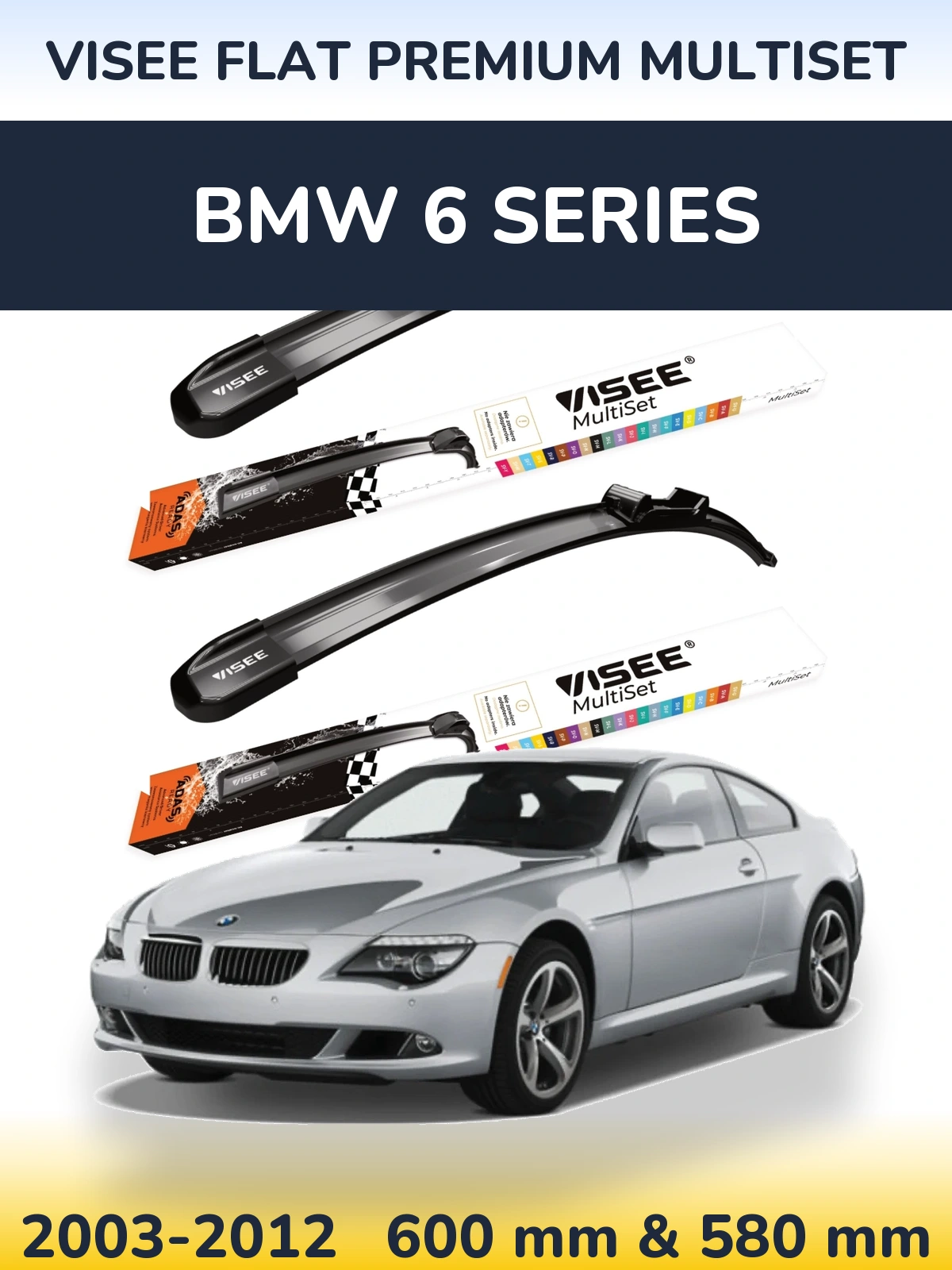Komplet przednich wycieraczek VISEE FLAT PREMIUM MultiSet 600 & 580 mm do BMW Seria 6 2003-2012