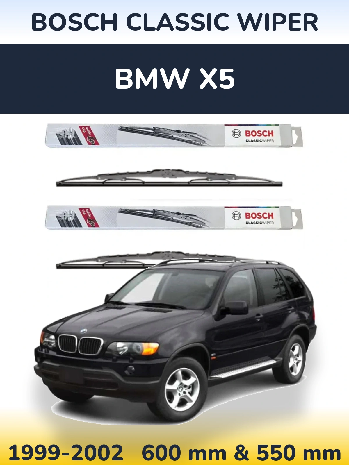 Комплект передніх щіток BOSCH Classic Wiper 600 & 550 мм для BMW X5 1999-2002