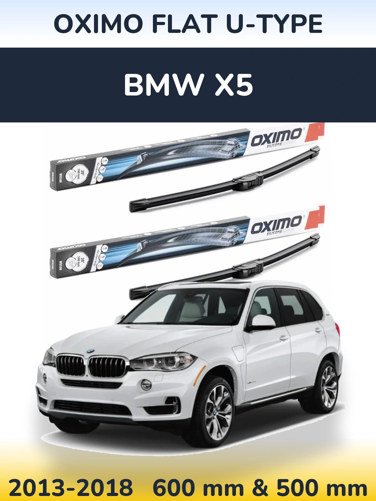Front wiper blade set Oximo Flat U-type 600 & 500 mm for BMW X5 2013-2018