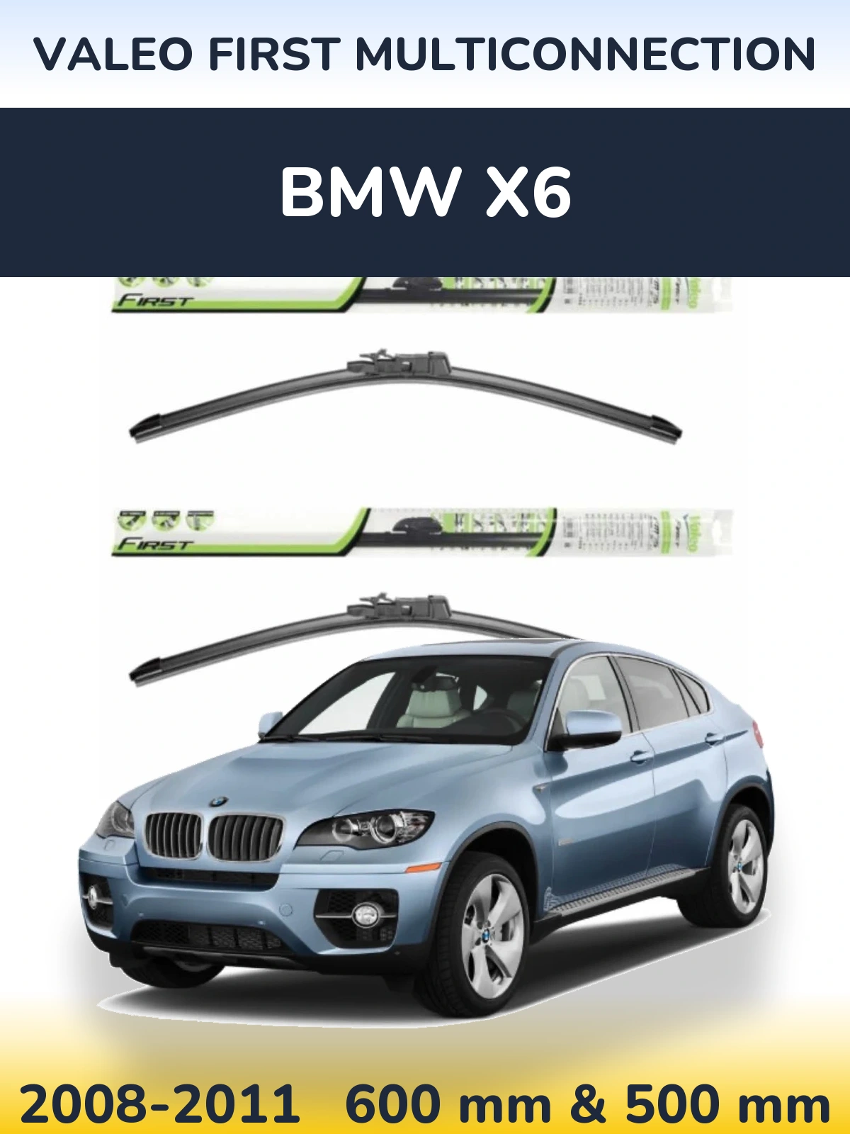 Komplet przednich wycieraczek Valeo First MultiConnection 600 & 500 mm do BMW X6 2008-2011