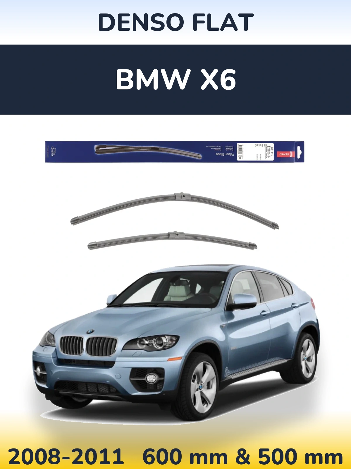 Komplet przednich wycieraczek Denso Flat 600 & 500 mm do BMW X6 2008-2011