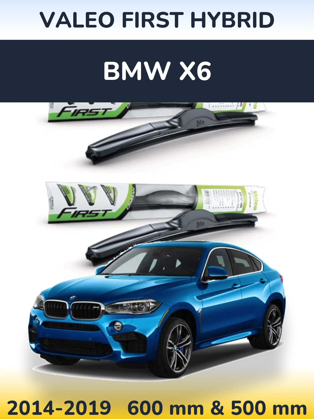 Front wiper blade set Valeo First Hybrid 600 & 500 mm for BMW X6 2014-2019
