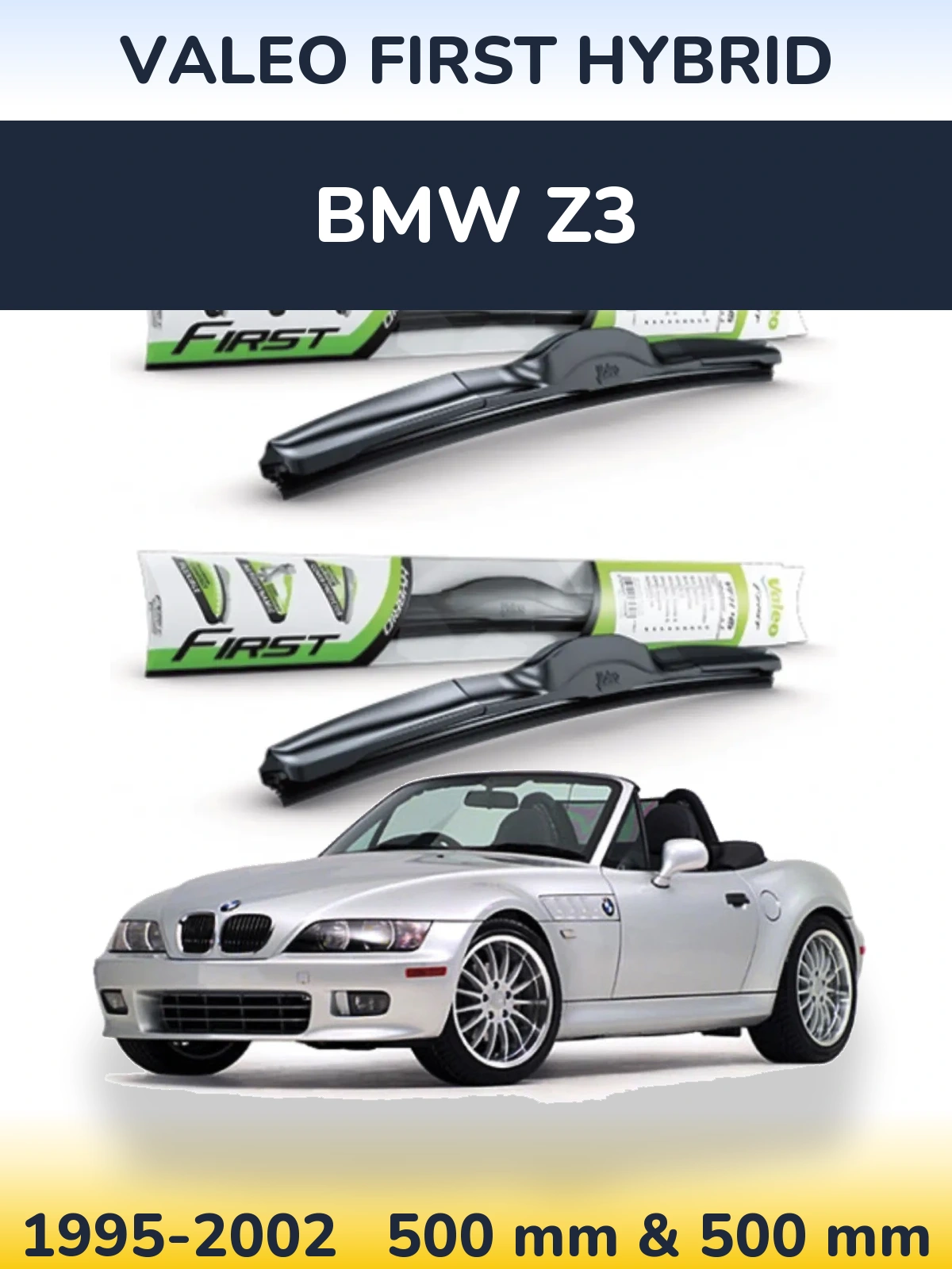 Комплект передних дворников Valeo First Hybrid 500 & 500 мм для BMW Z3 1995-2002