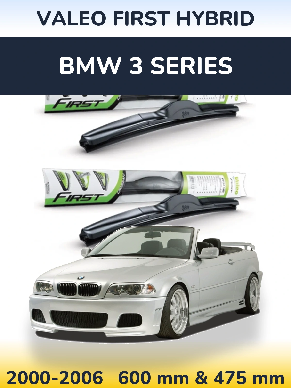 Комплект передних дворников Valeo First Hybrid 600 & 475 мм для BMW 3 Series 2000-2006