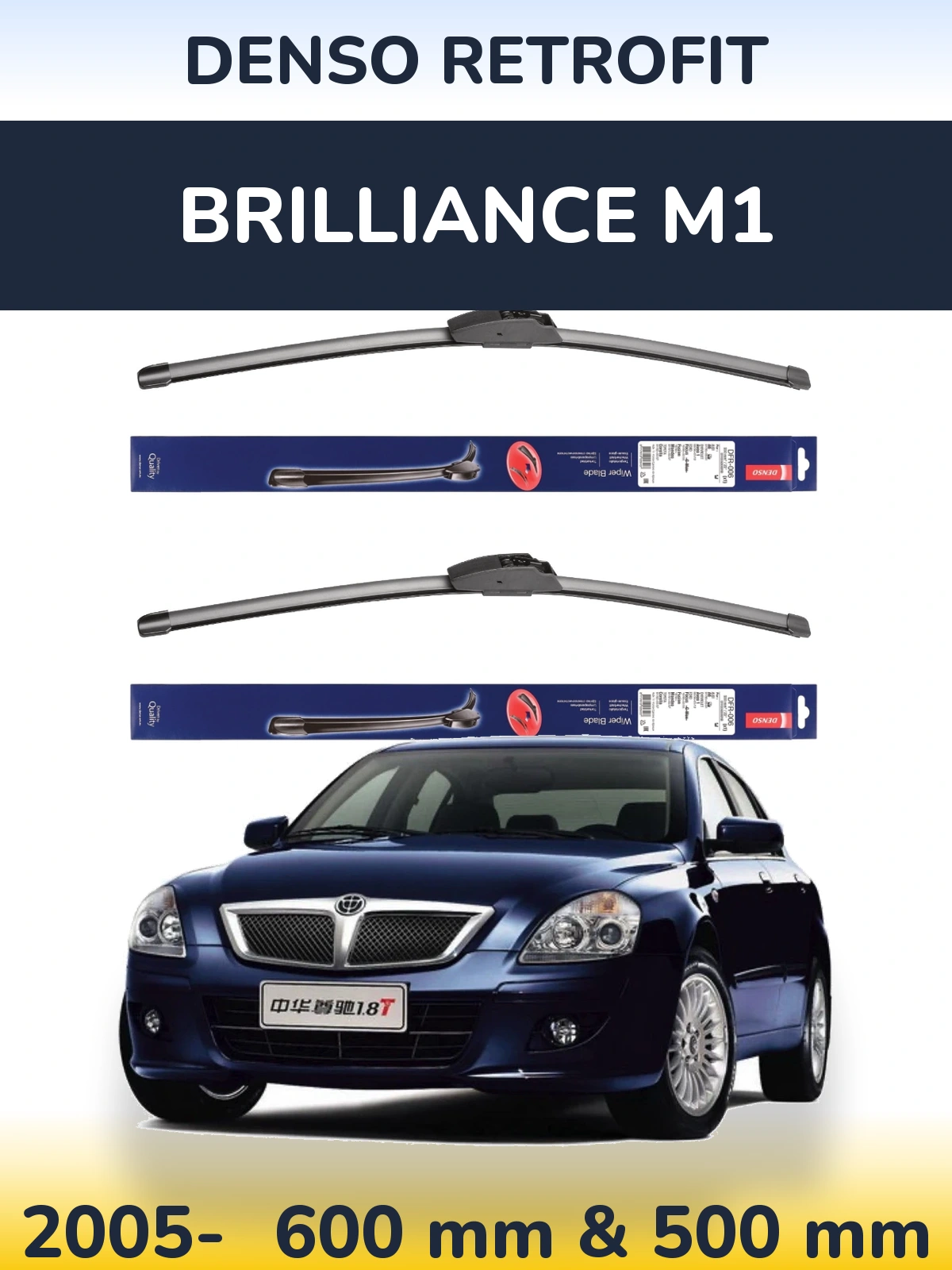 Front wiper blade set Denso Retrofit 600 & 500 mm for Brilliance M1 2005-2026