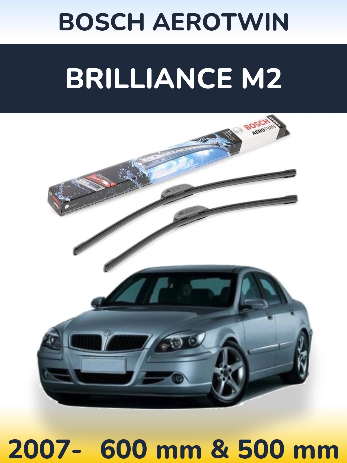 Front wiper blade set BOSCH AeroTwin 600 & 500 mm for Brilliance M2 2007-2026