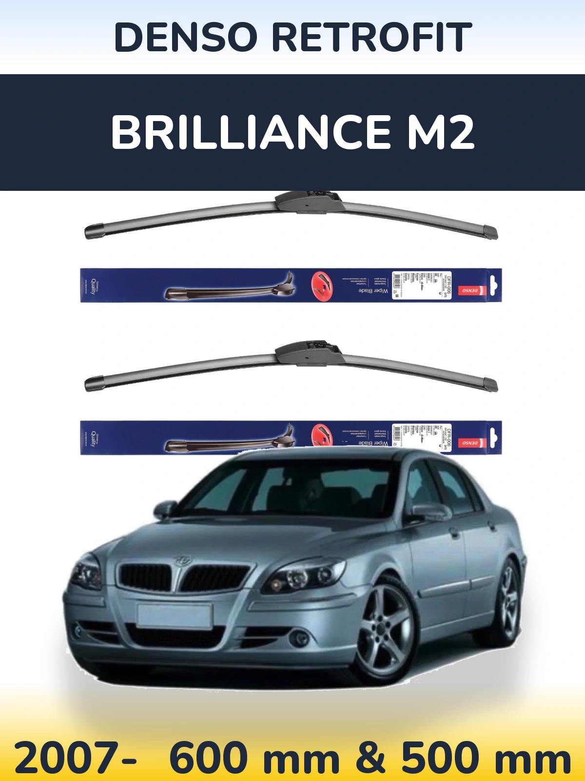 Front wiper blade set Denso Retrofit 600 & 500 mm for Brilliance M2 2007-2026